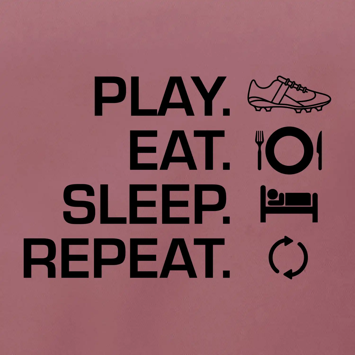 Play Eat Sleep Repeat fotbal