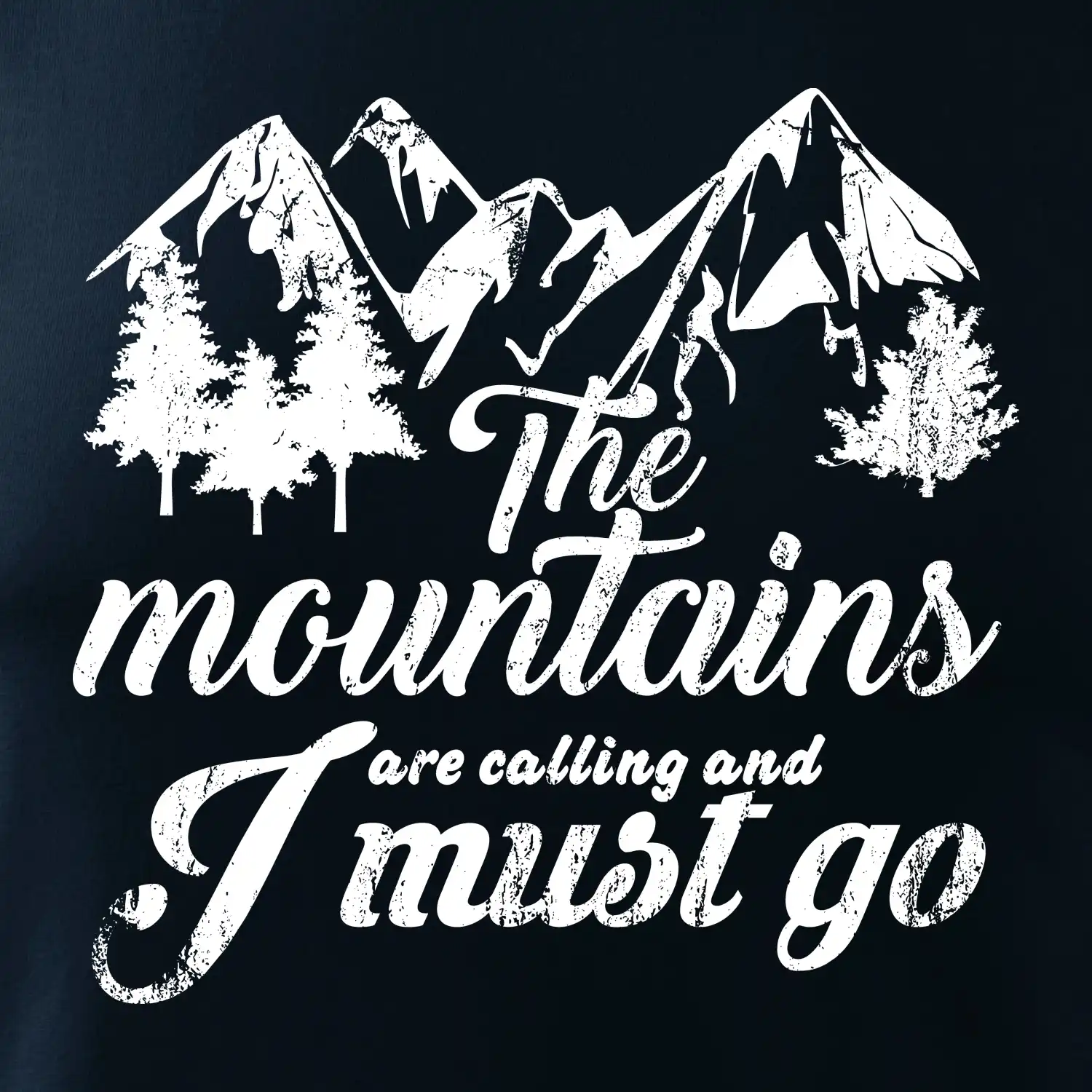 The mountains are calling and i must go