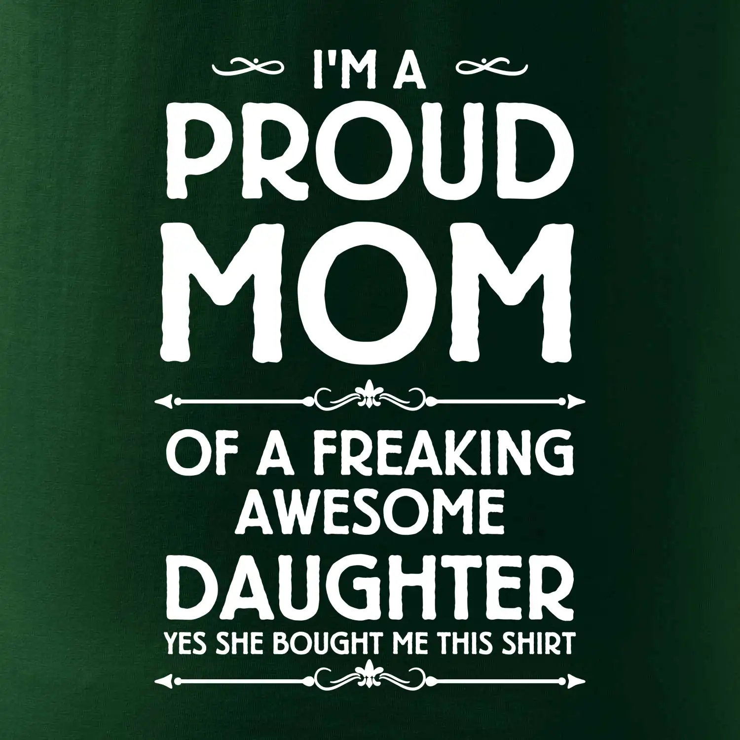 Proud Mom Daughter