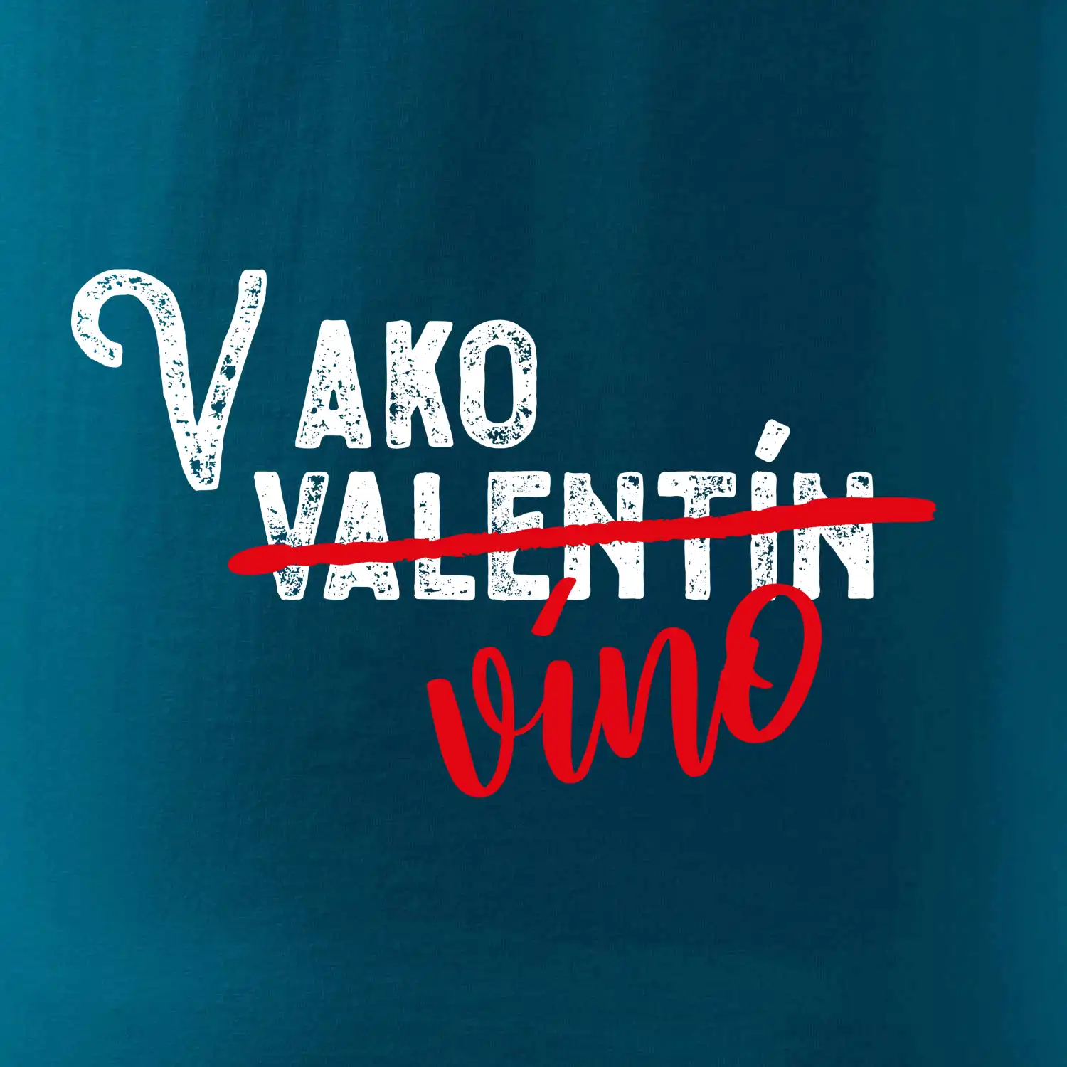 V ako Valentín víno