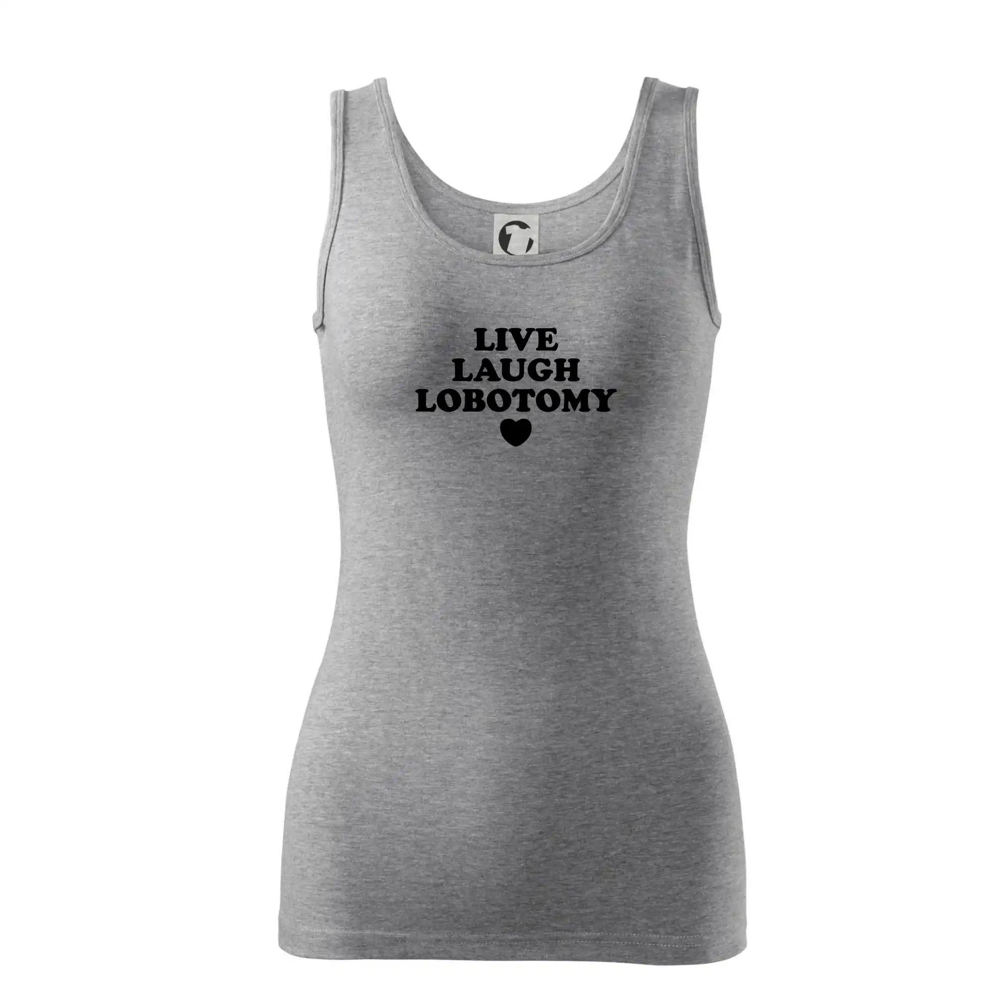 Live laugh lobotomy