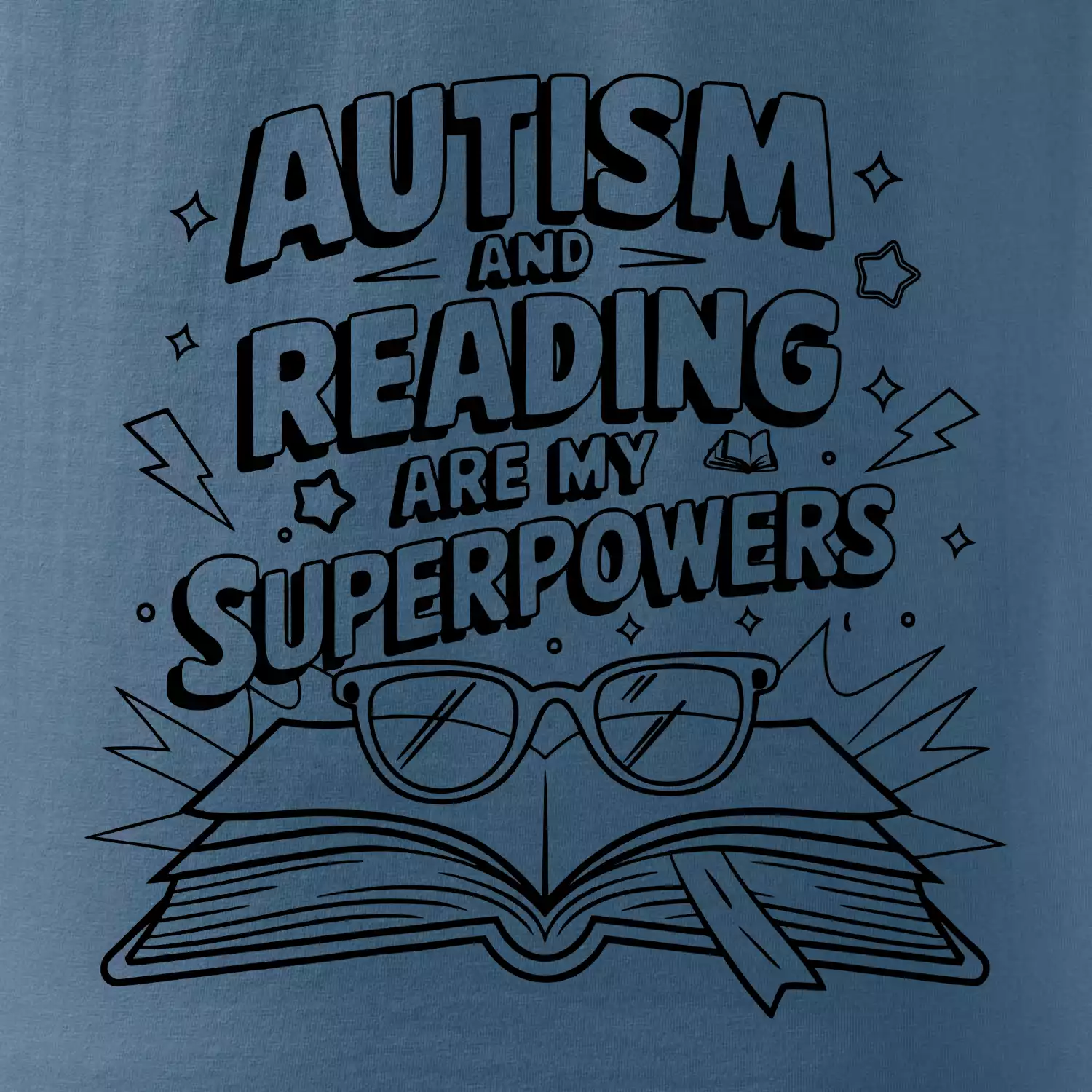 Autism and reading are my superpowers