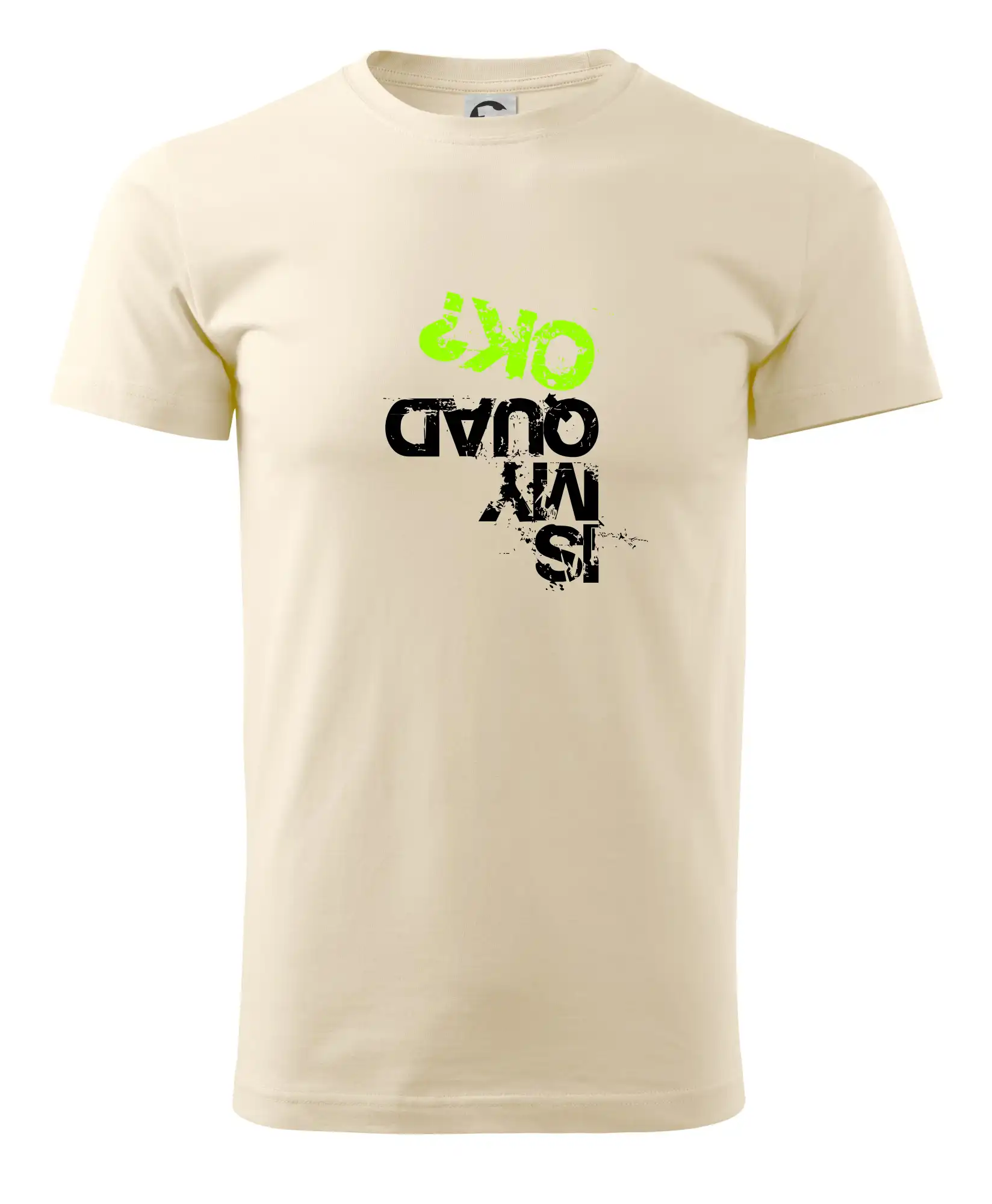 Tričko s štvorkolkou - Is my Quad ok - Pánske tričko nižšej gramáže