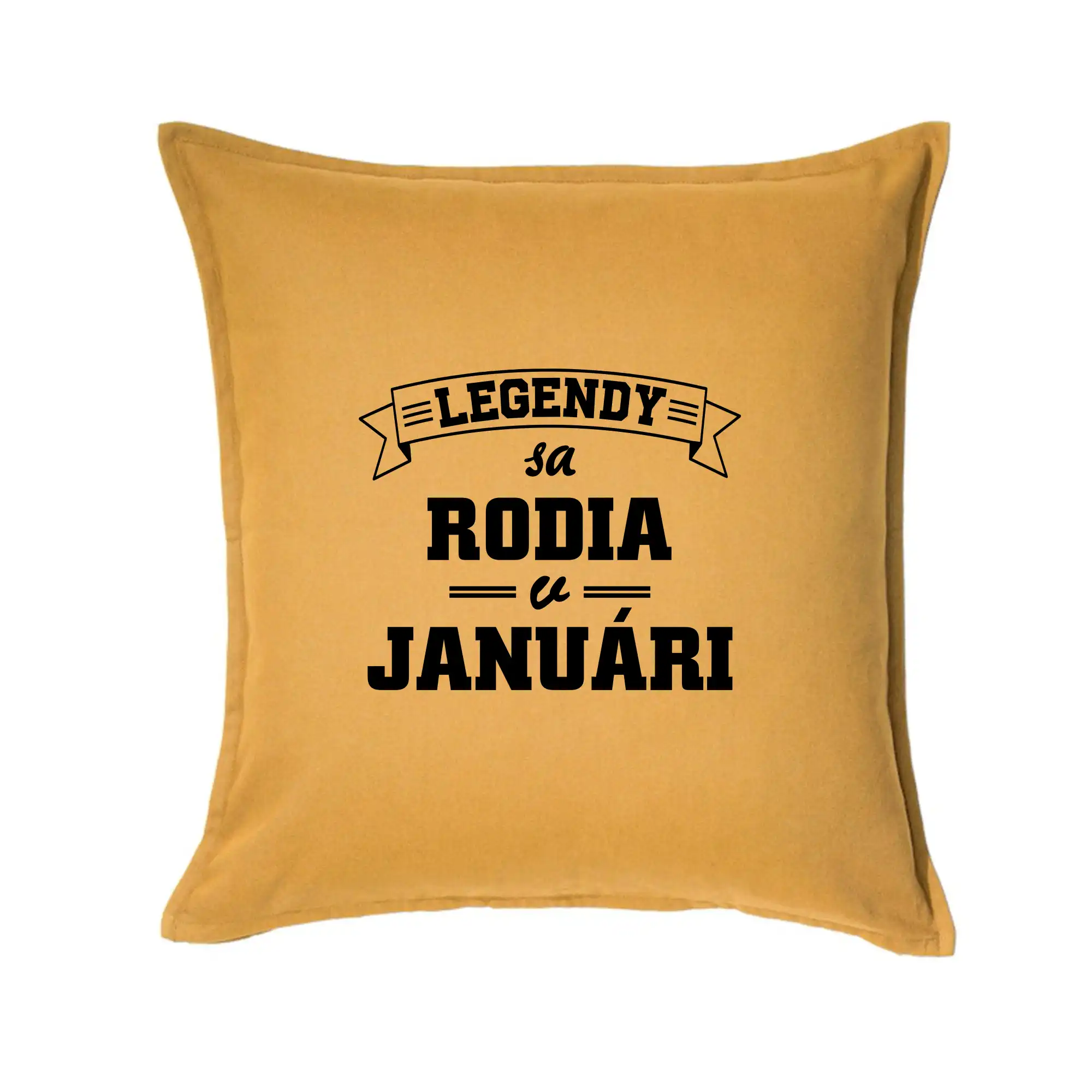 Tričká pre narodených v januári - Legendy sa rodia v januári - Vankúš 50x50
