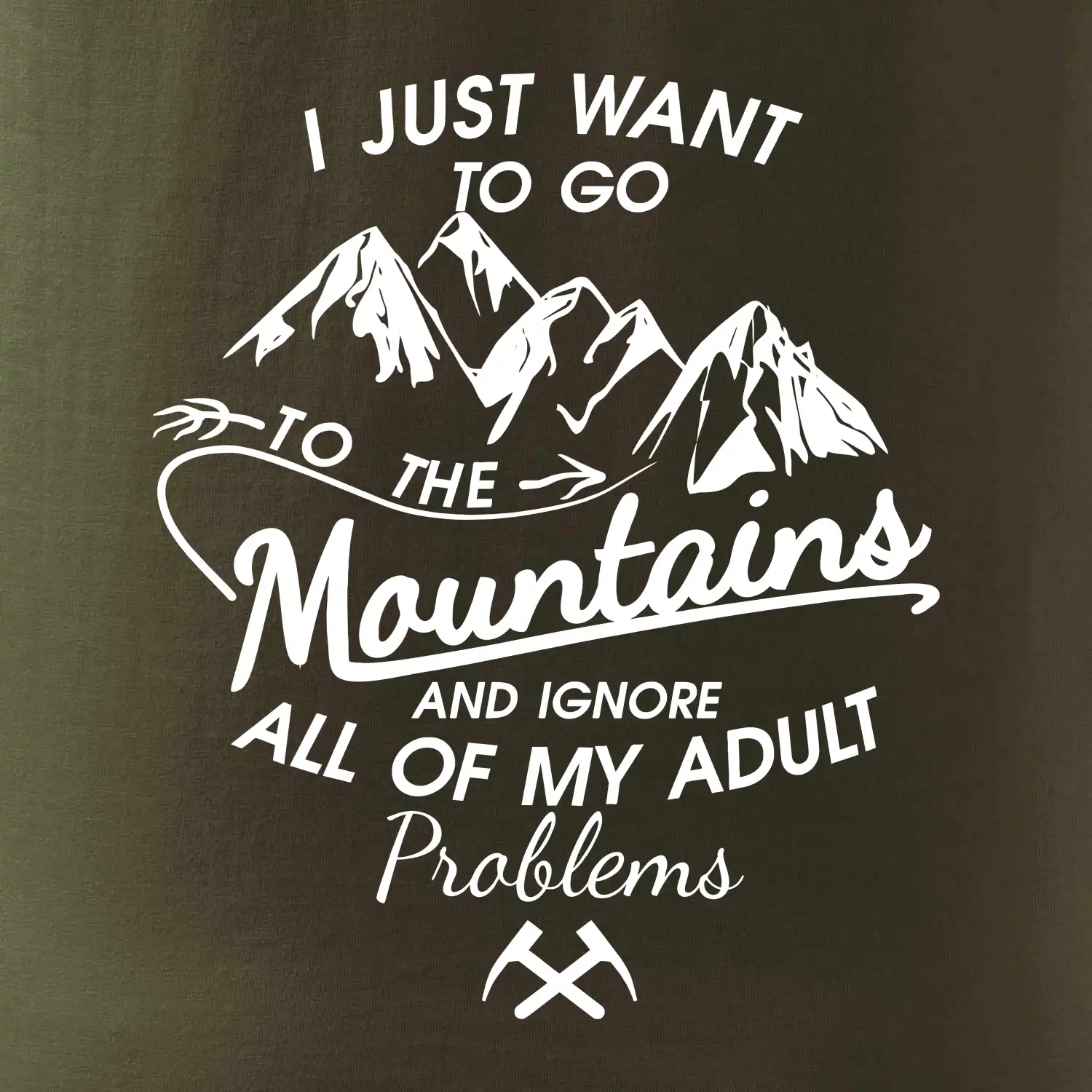I just to go Mountains - Zahoď prolémy a jdi do hor