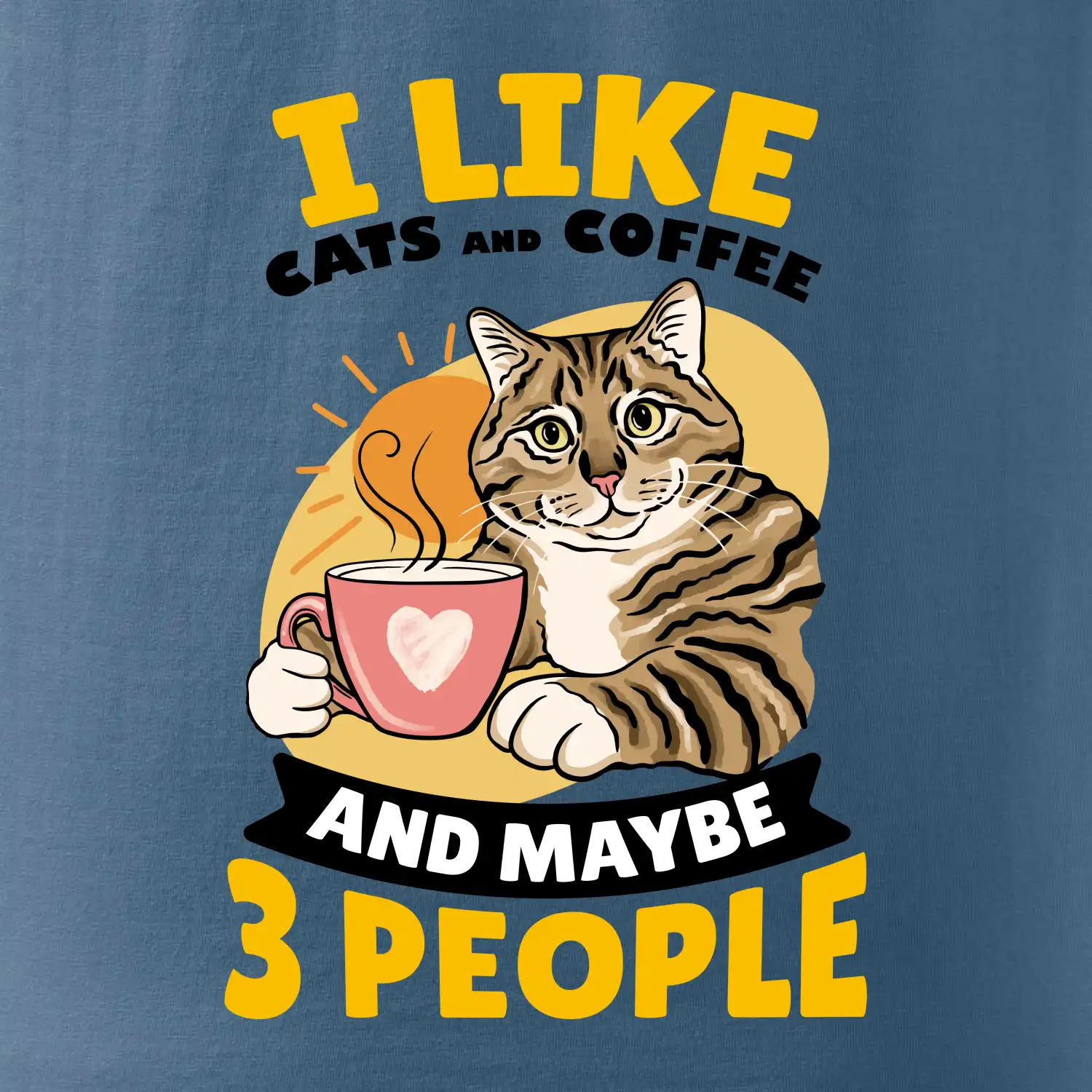 I like cats and coffee and maybe 3 people