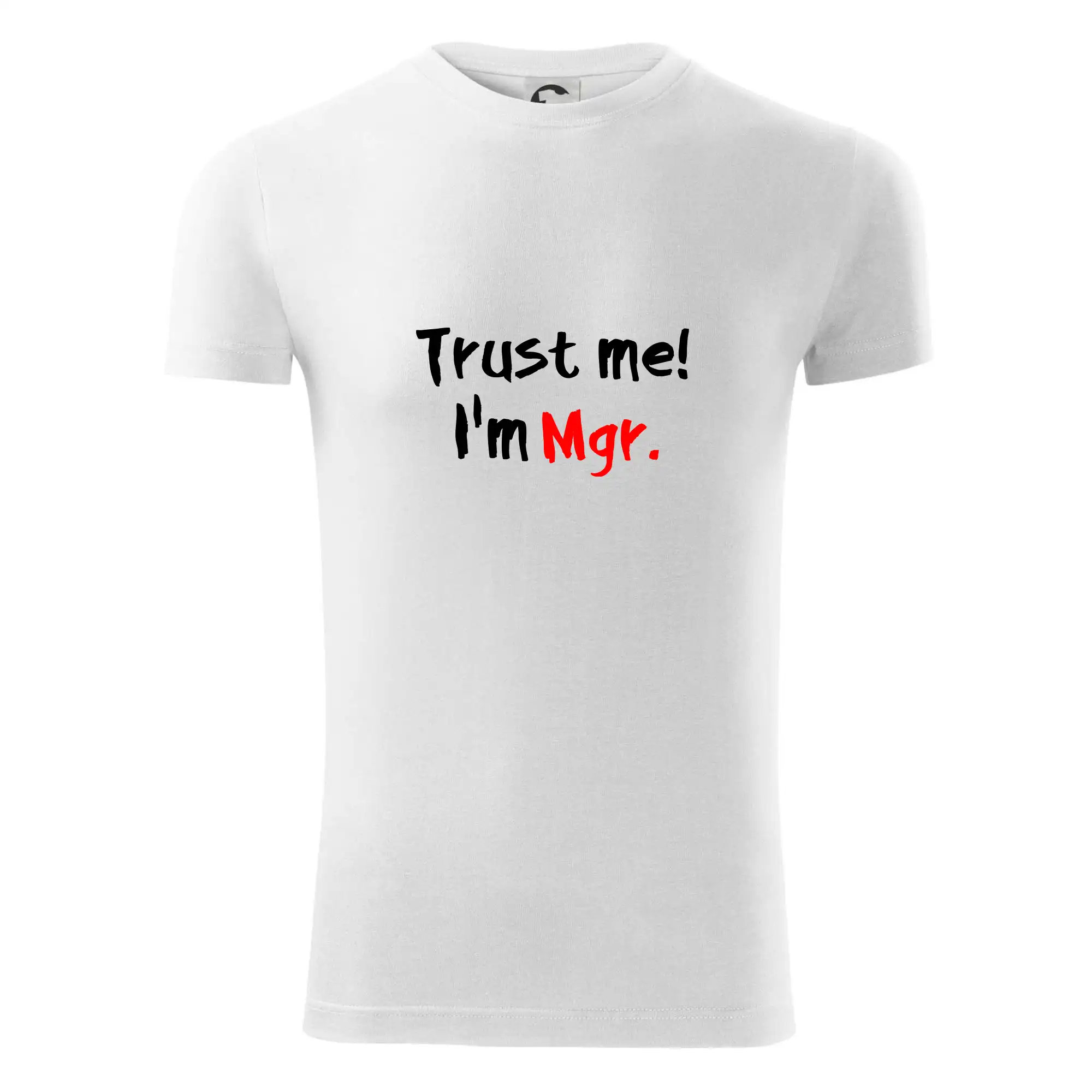 Trust me I´m  Mgr. / Věř mi jsem Magistr.