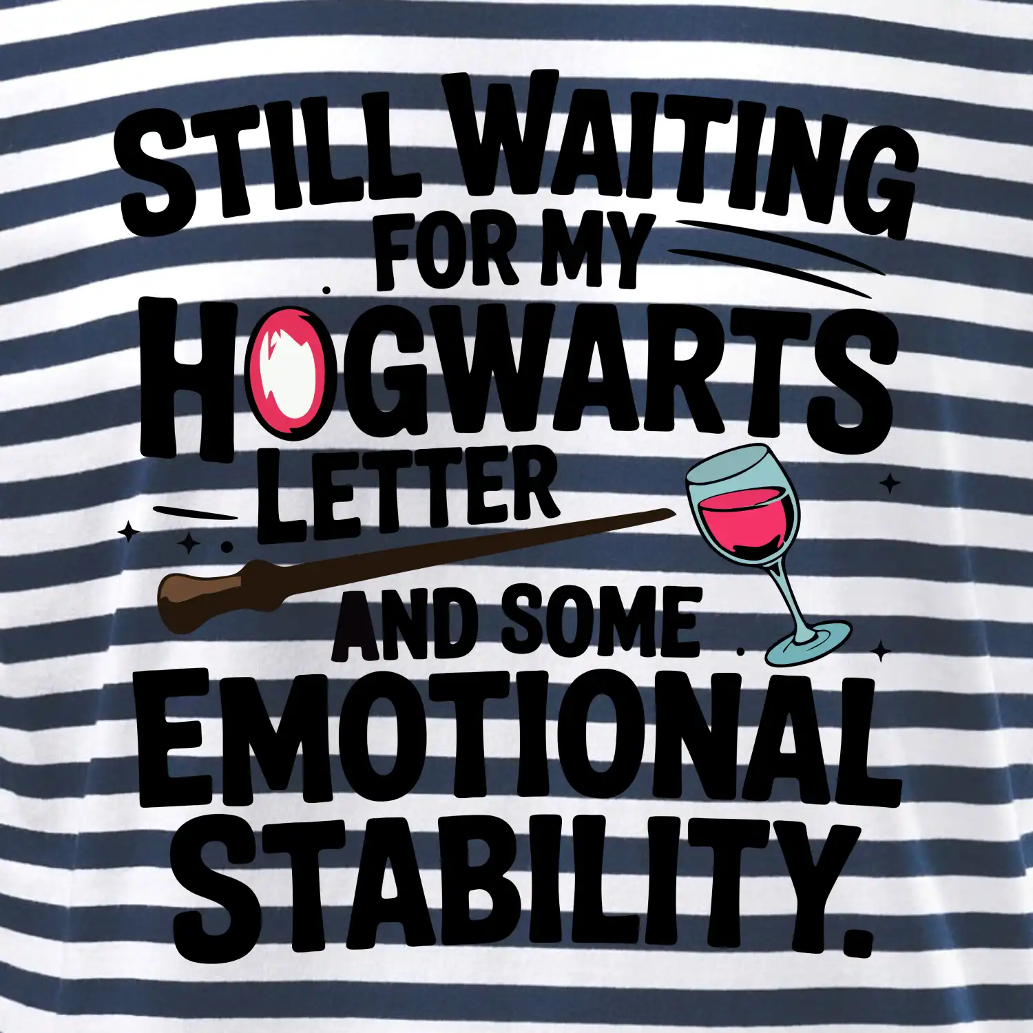 Still waiting for my Hogwarts letter and some emotional stability