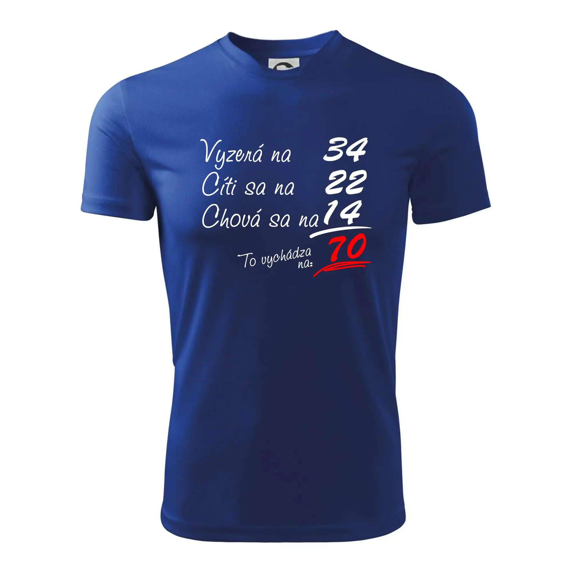 Veselé a vtipné hrnčeky s potlačou - Vyzerá, cíti sa, chová sa - 70 rokov - Detské tričko športové