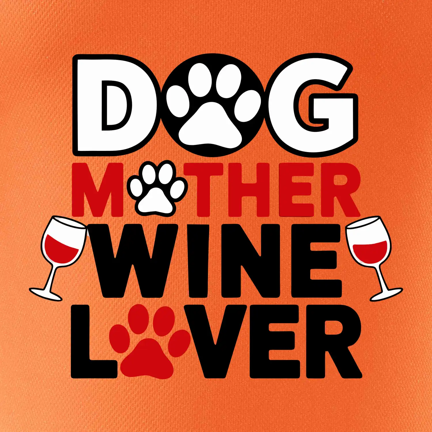 Dog mother wine lover