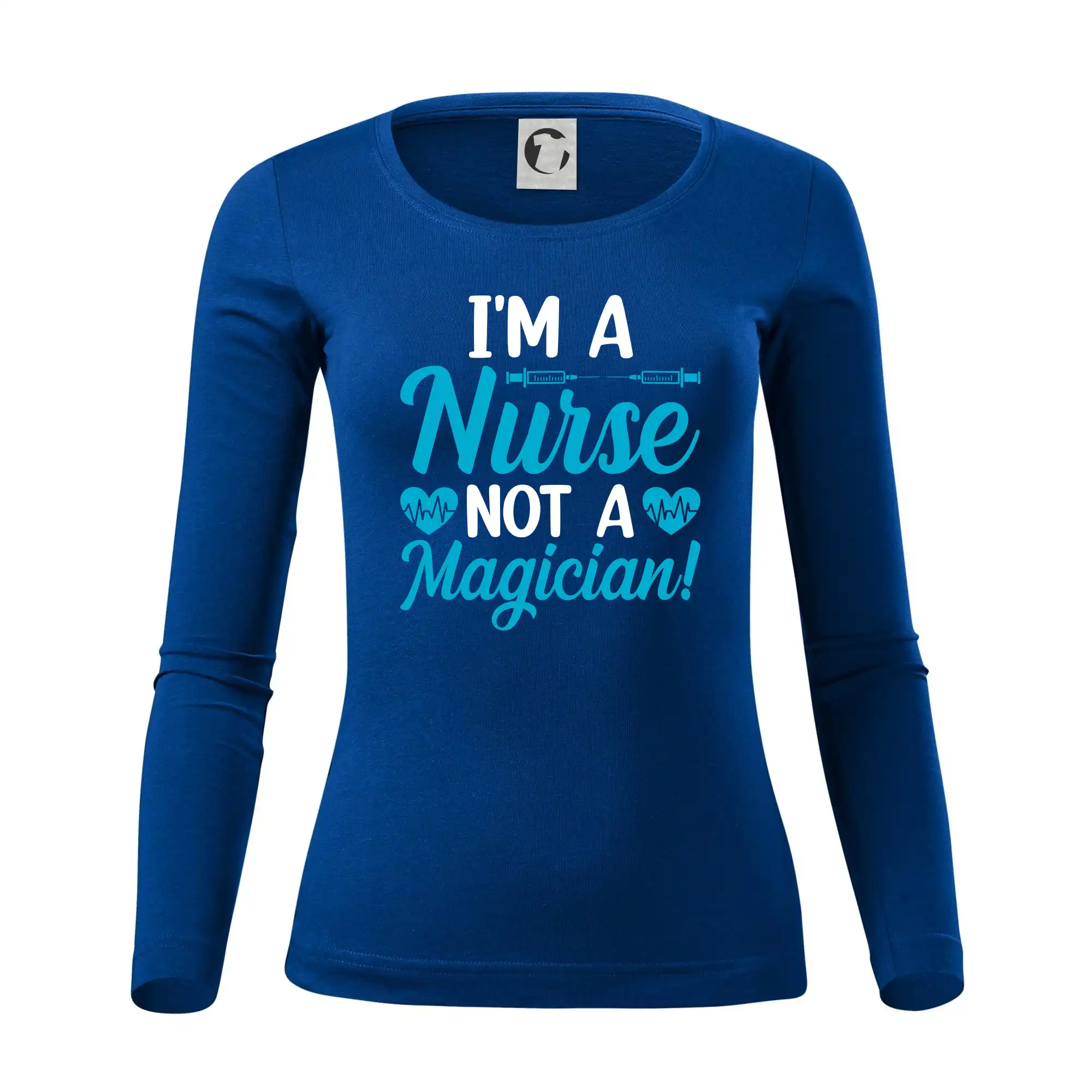 I'm a nurse not a magician