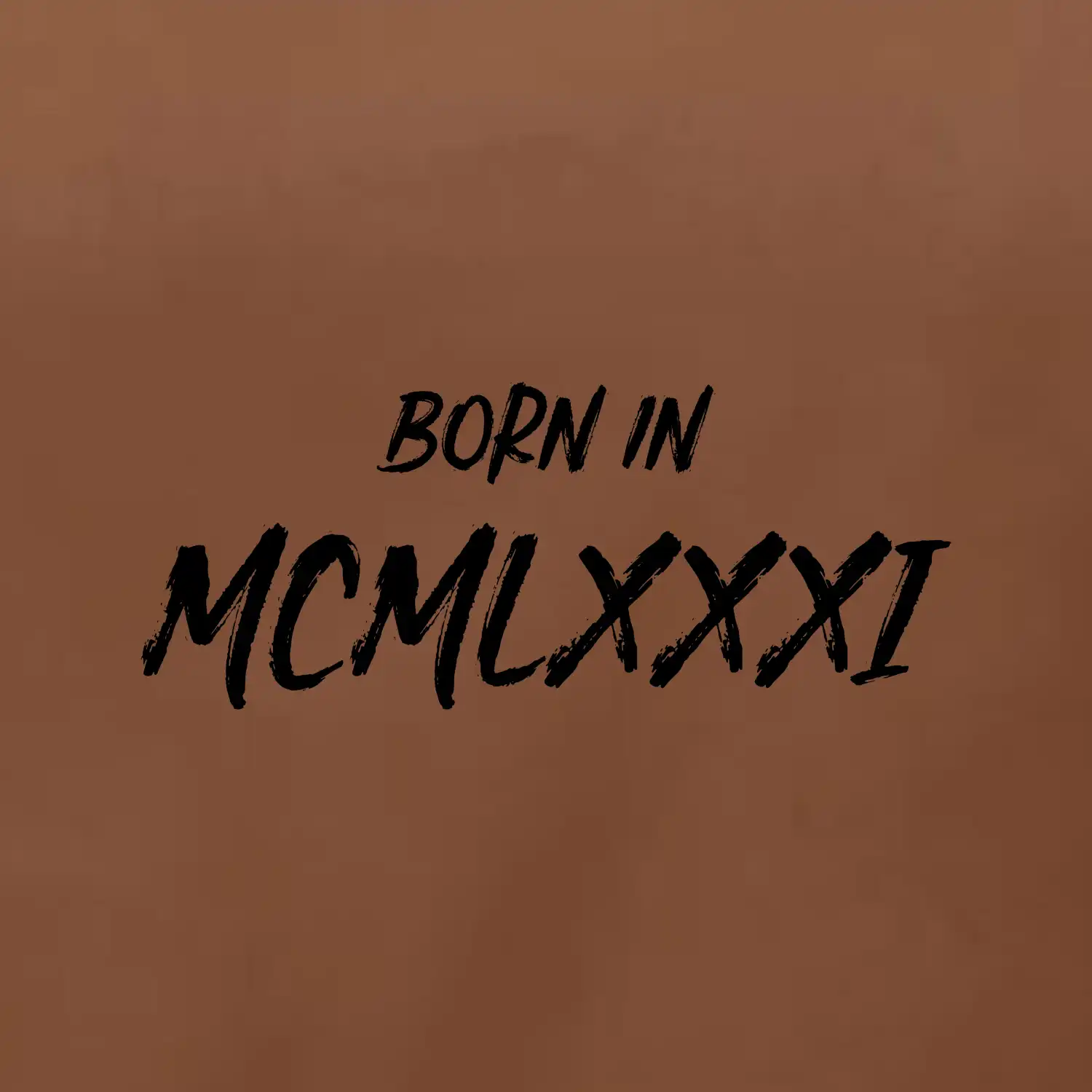 Born in - Římské číslo 1981
