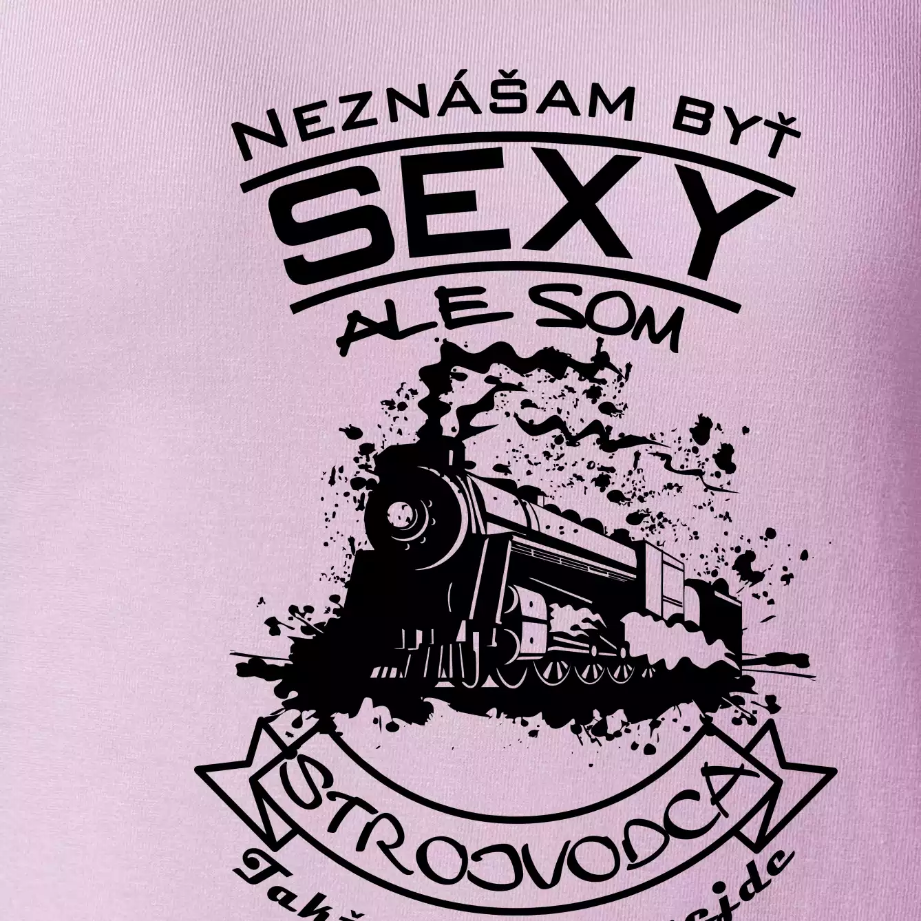 Neznášam byť sexy - Strojvodca