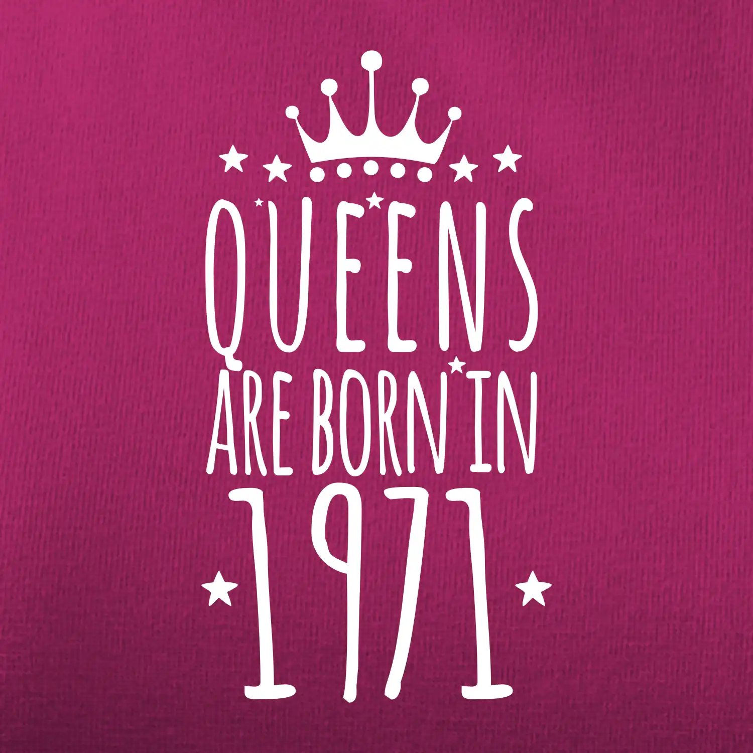 Queens are born in 1971