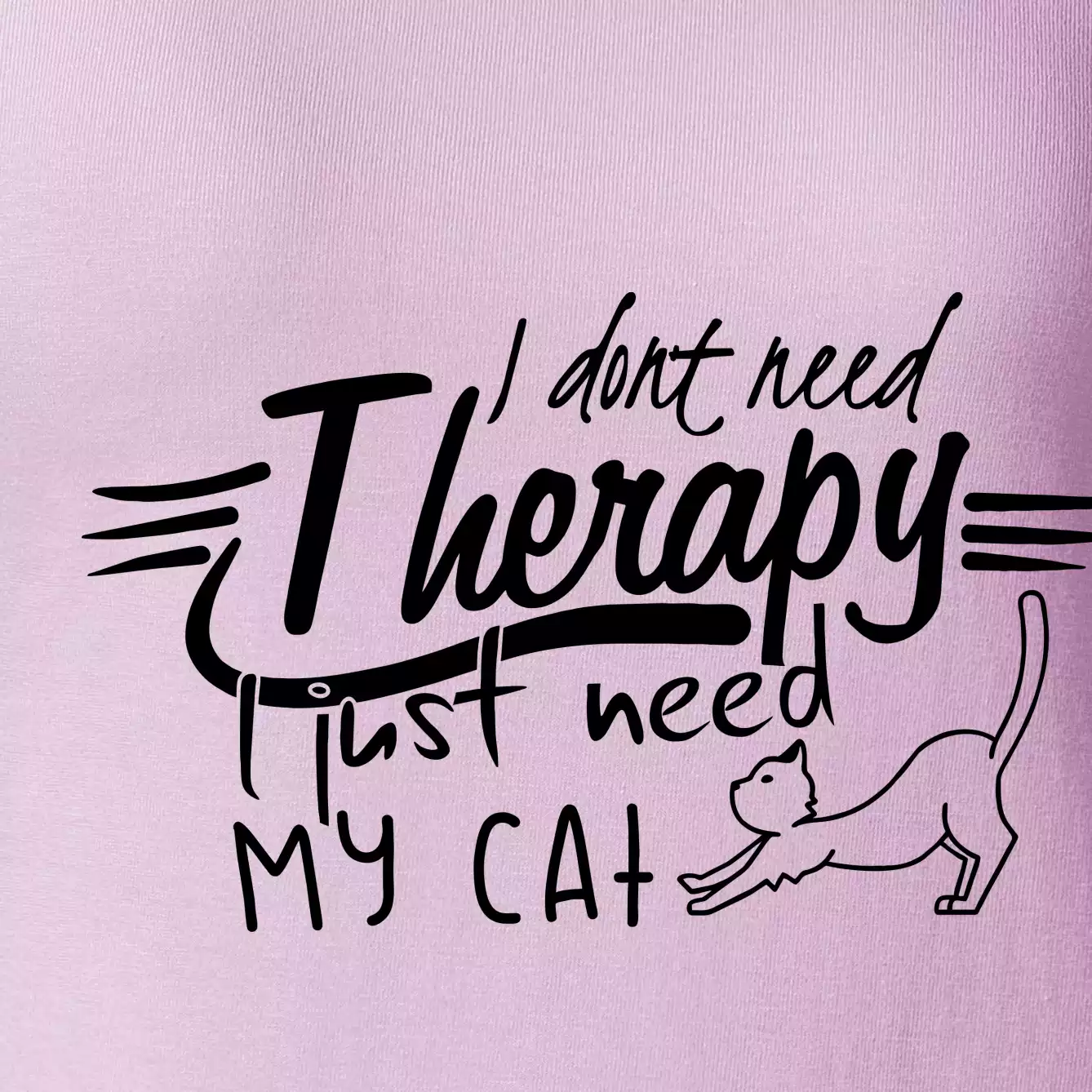 I dont need therapy - i need my cat