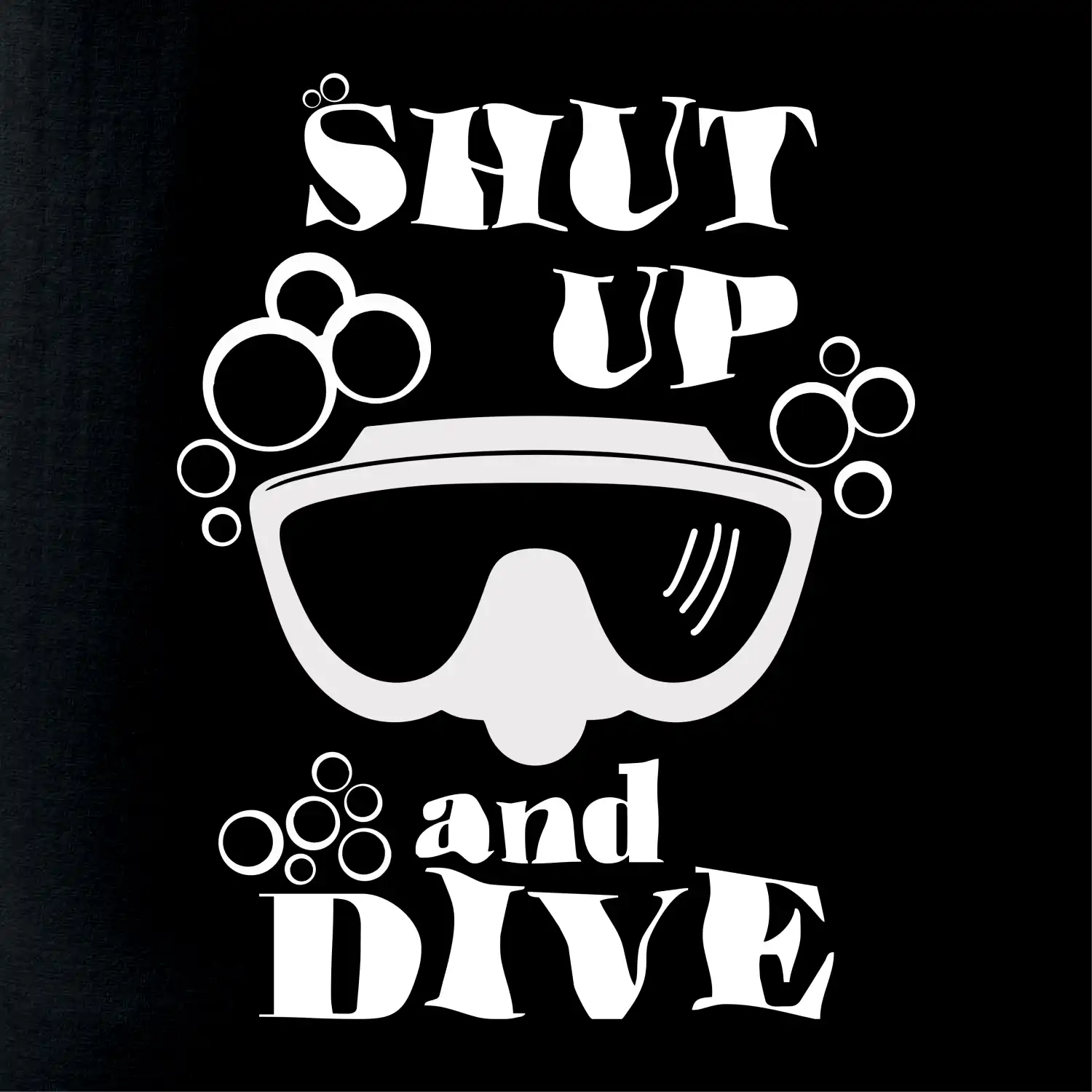 Shut up and dive