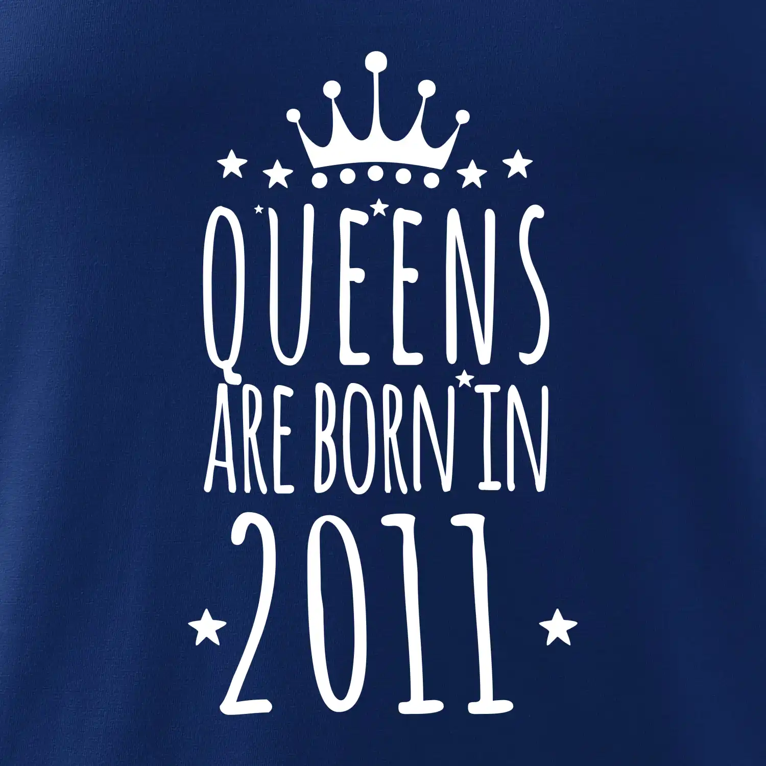 Queens are born in 2011