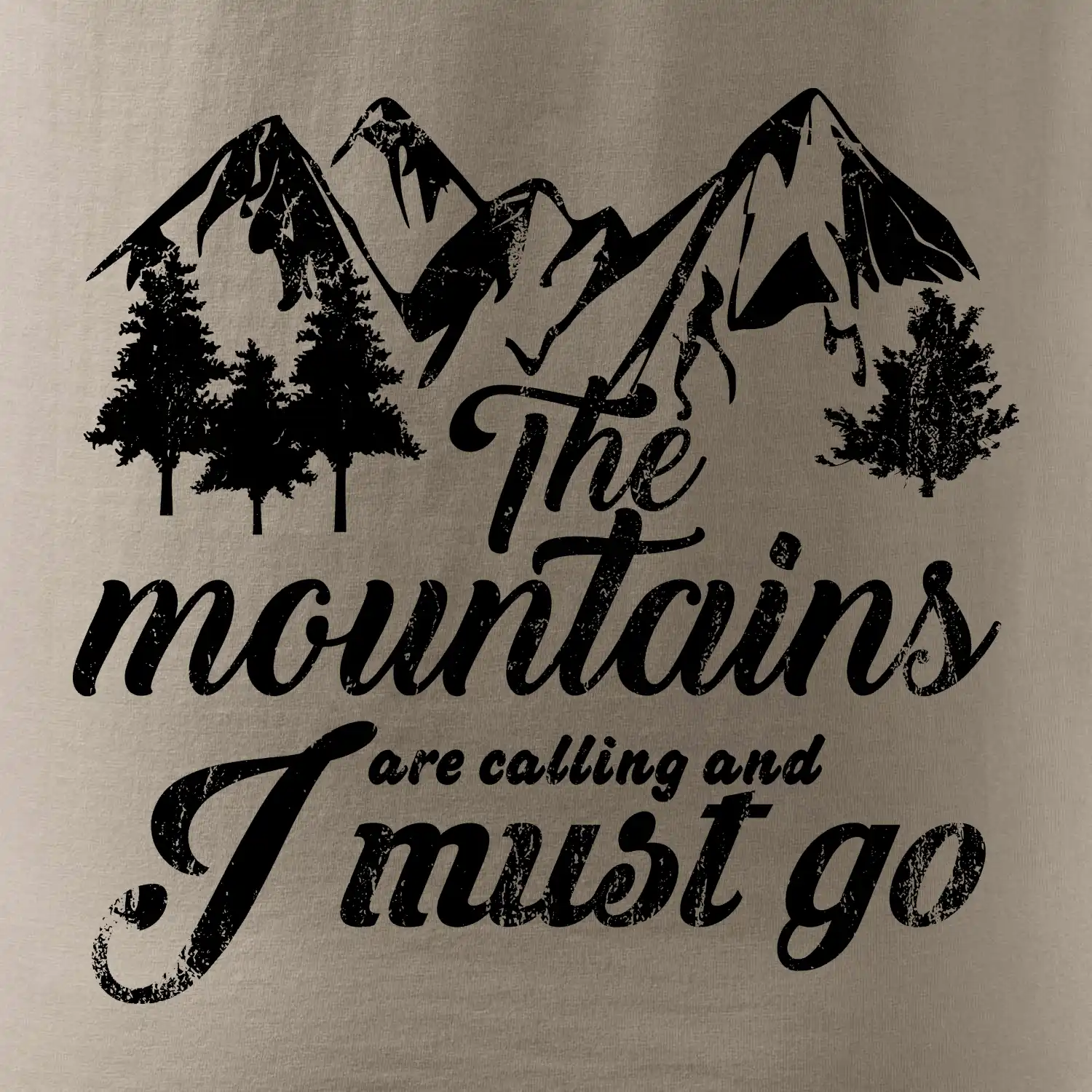 The mountains are calling and i must go