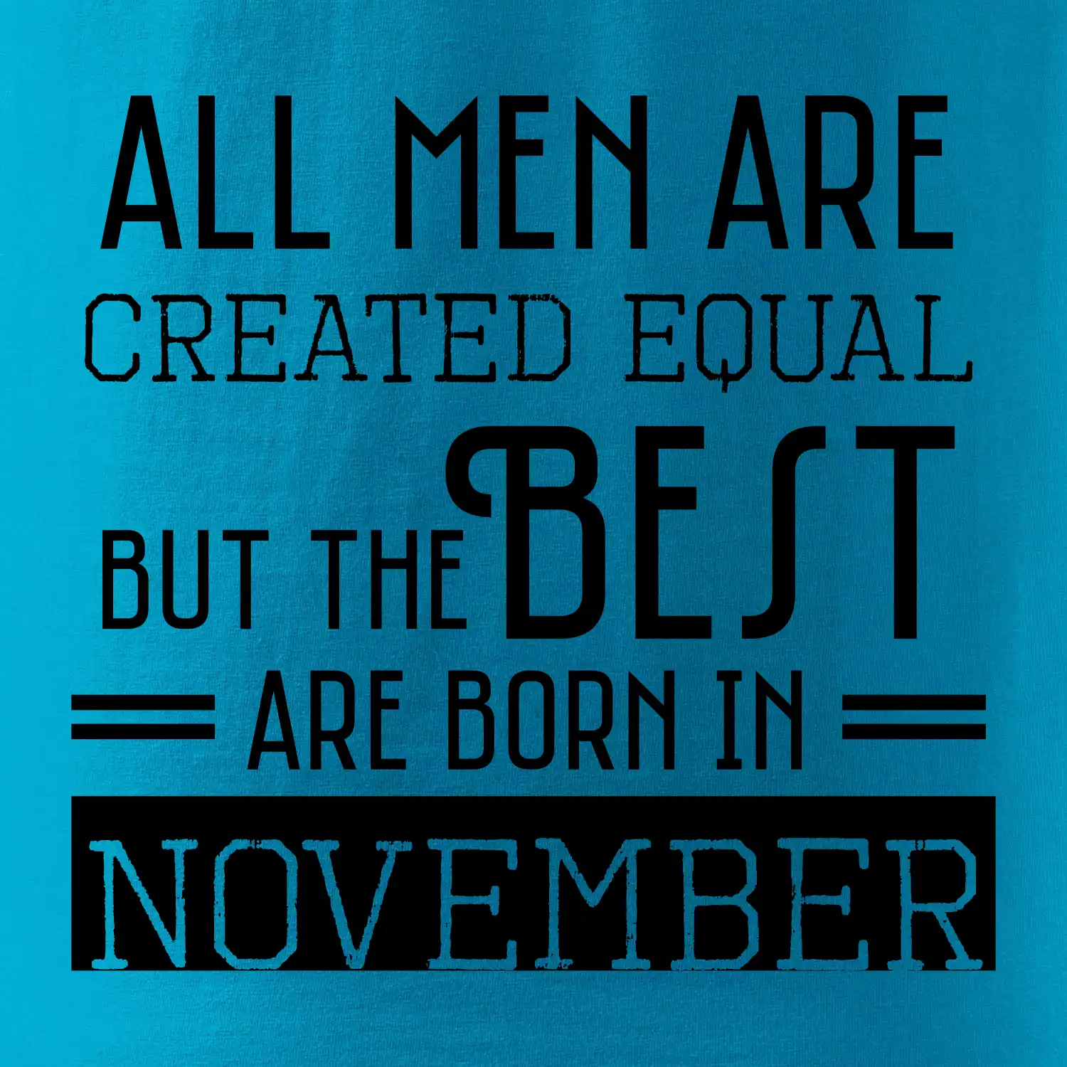 All men are created equal november