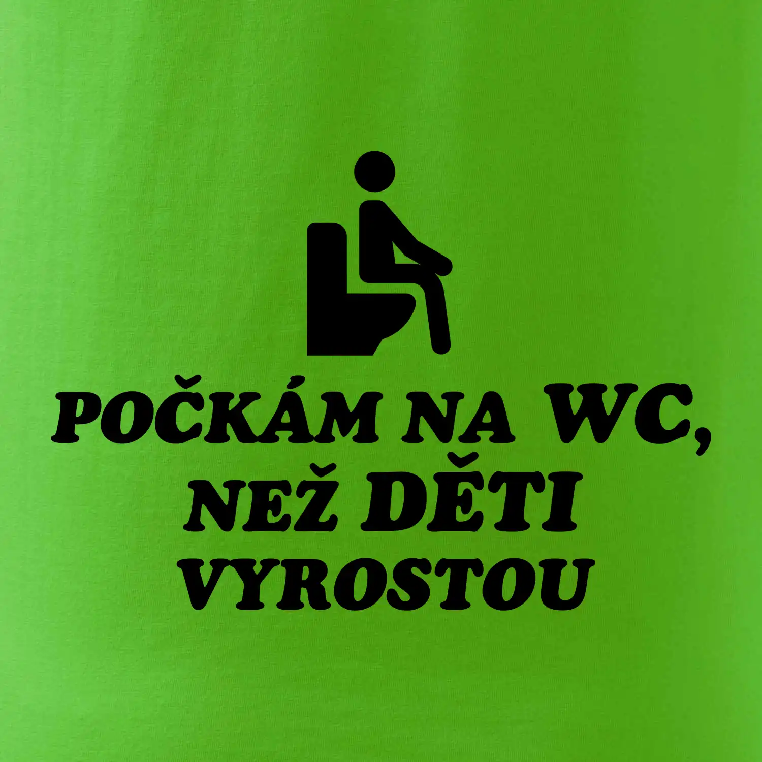 Počkám na WC ako deti vyrastú