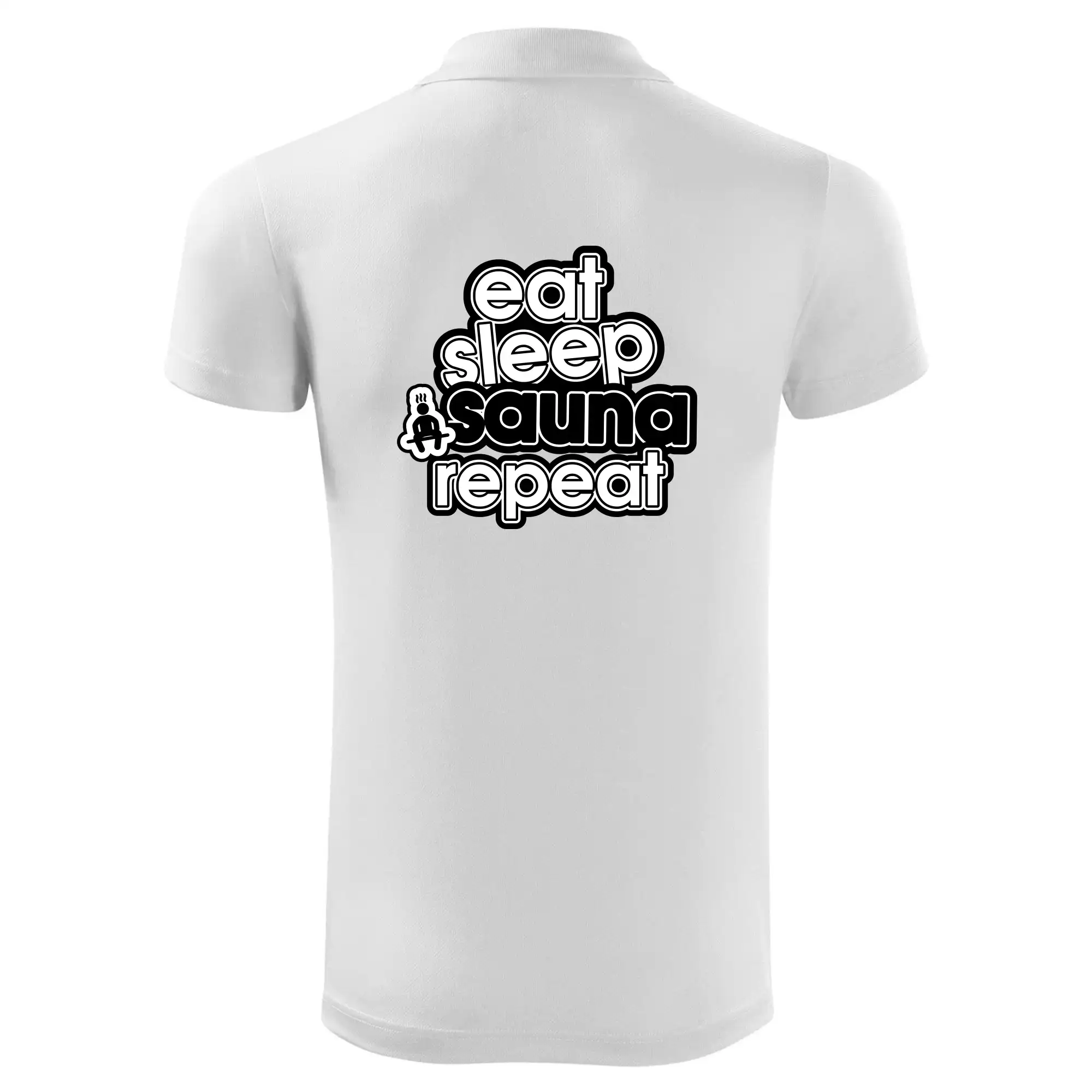 Eat sleep sauna repeat