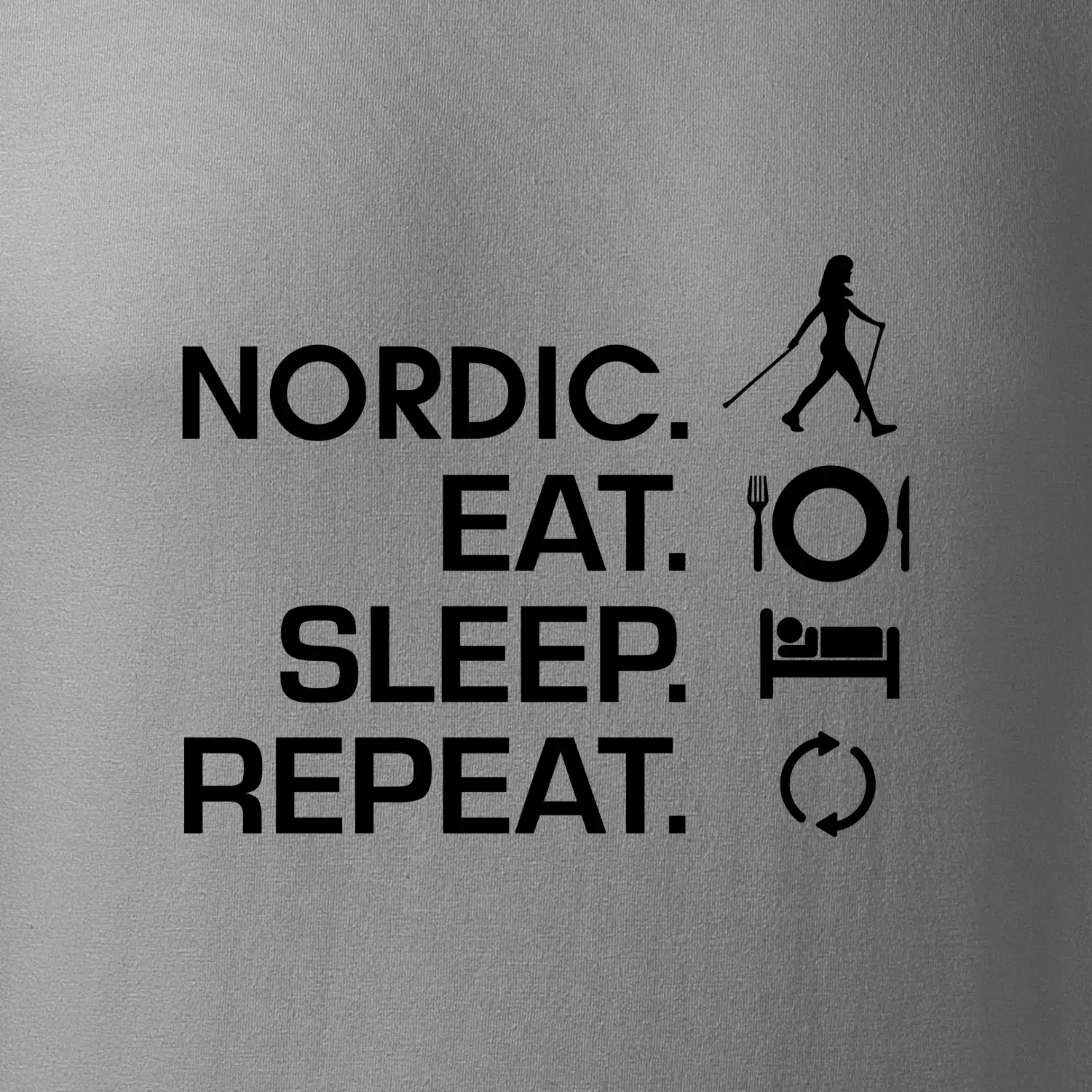 Nordic walking eat sleep