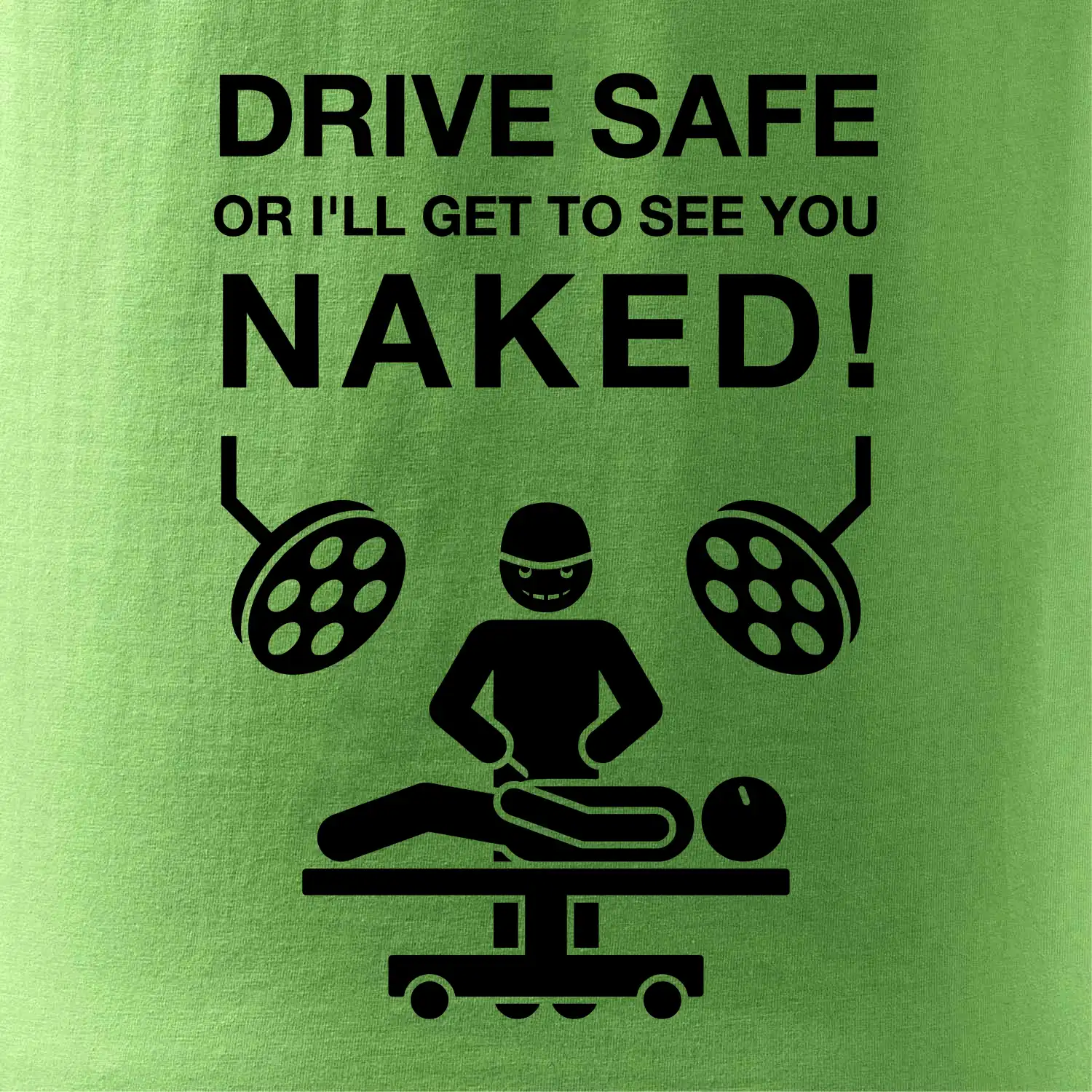 Jezdi bezpečně nebo tě uvidím nahého  (Hana-creative)