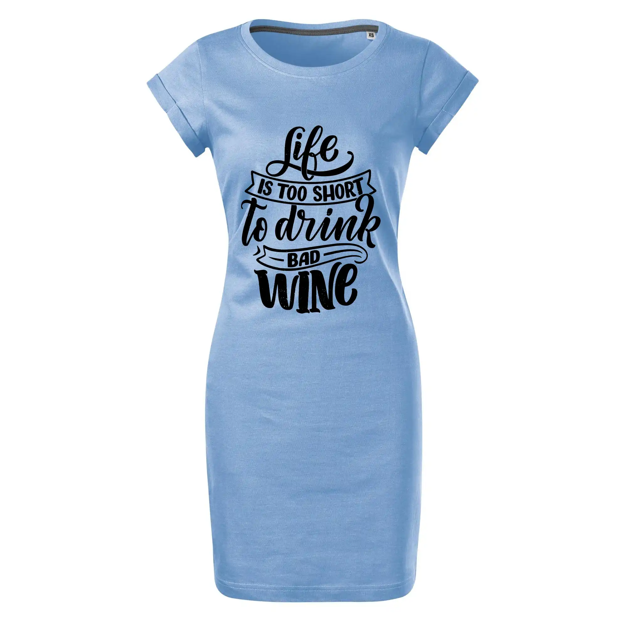 Life is a short to drink bad wine psací