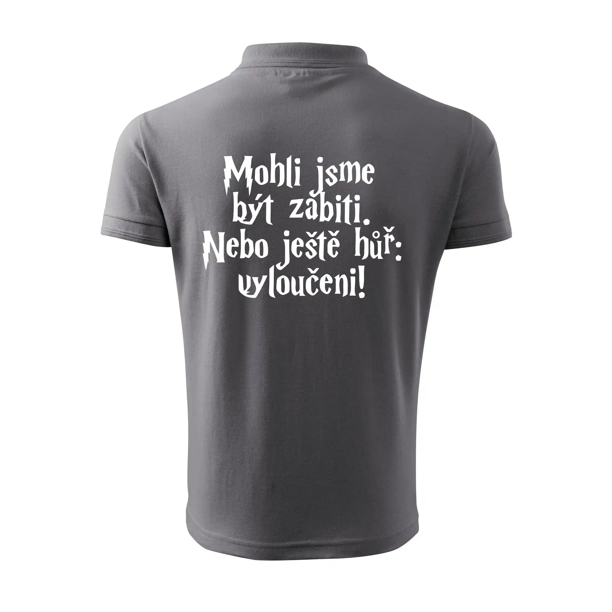 Mohli jsme být zabiti. Nebo ještě hůř vyloučeni