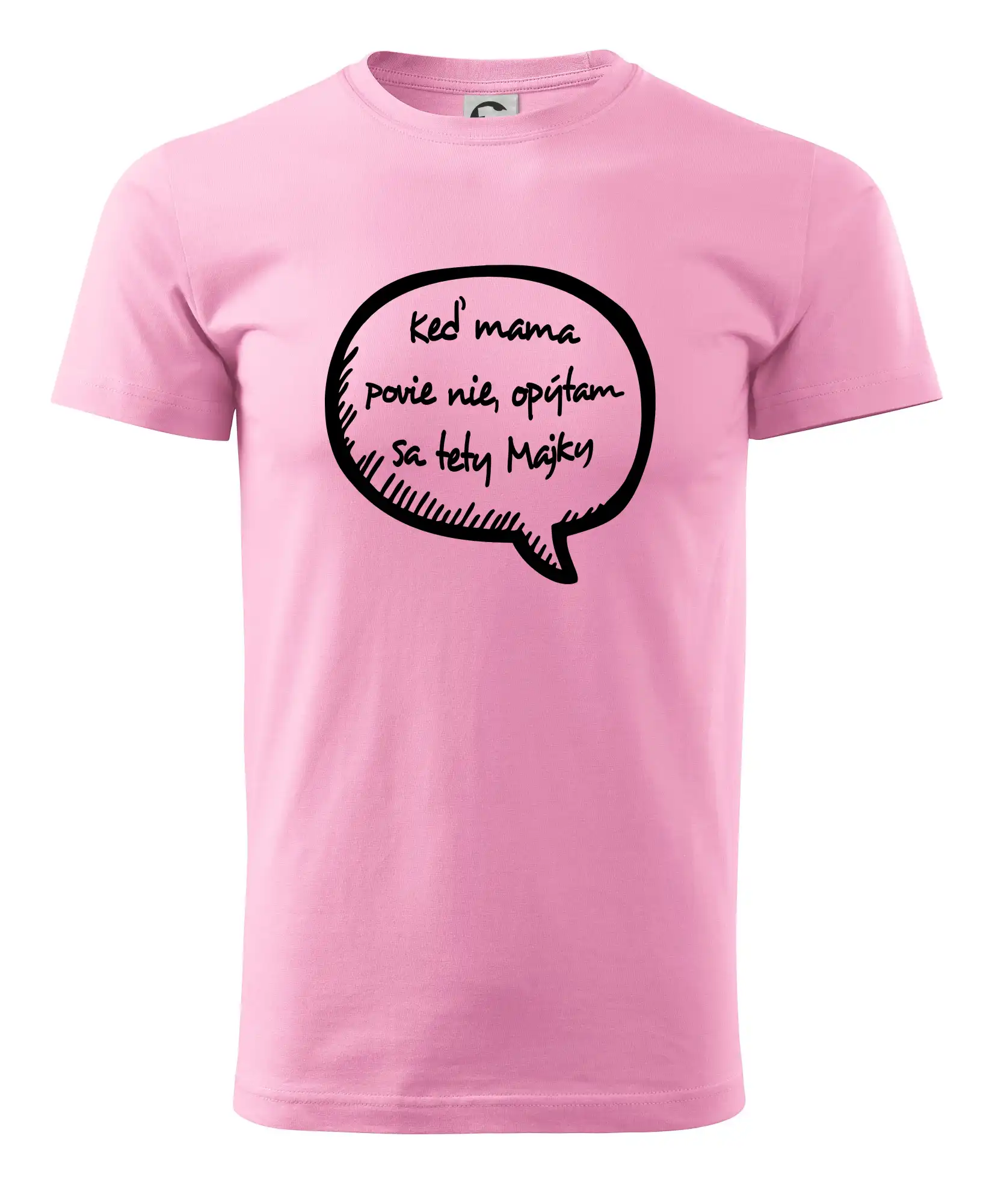 Keď mama povie nie, opýtam sa tety (vlastné meno) - Pánske tričko nižšej gramáže