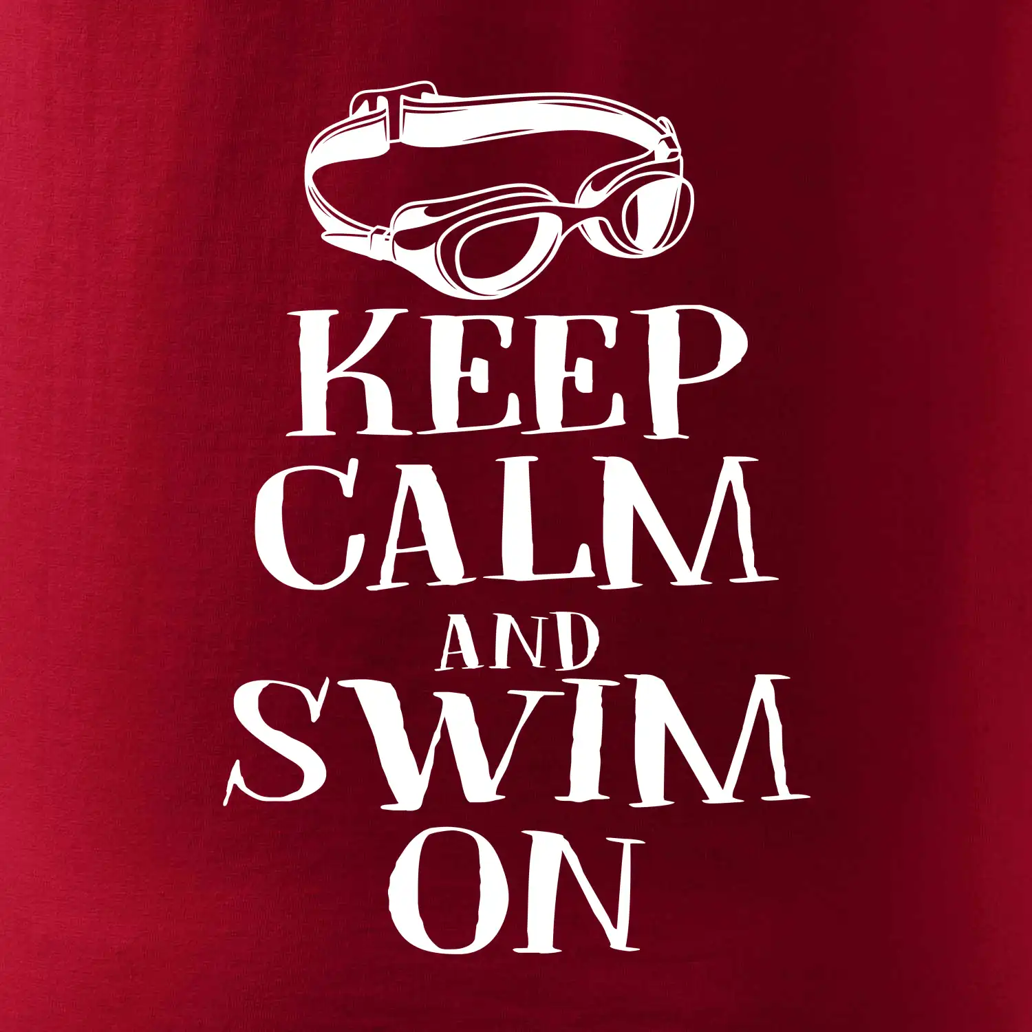 Keep calm and swim on