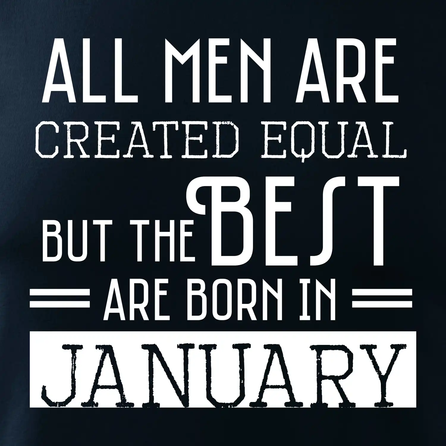 All men are created equal january