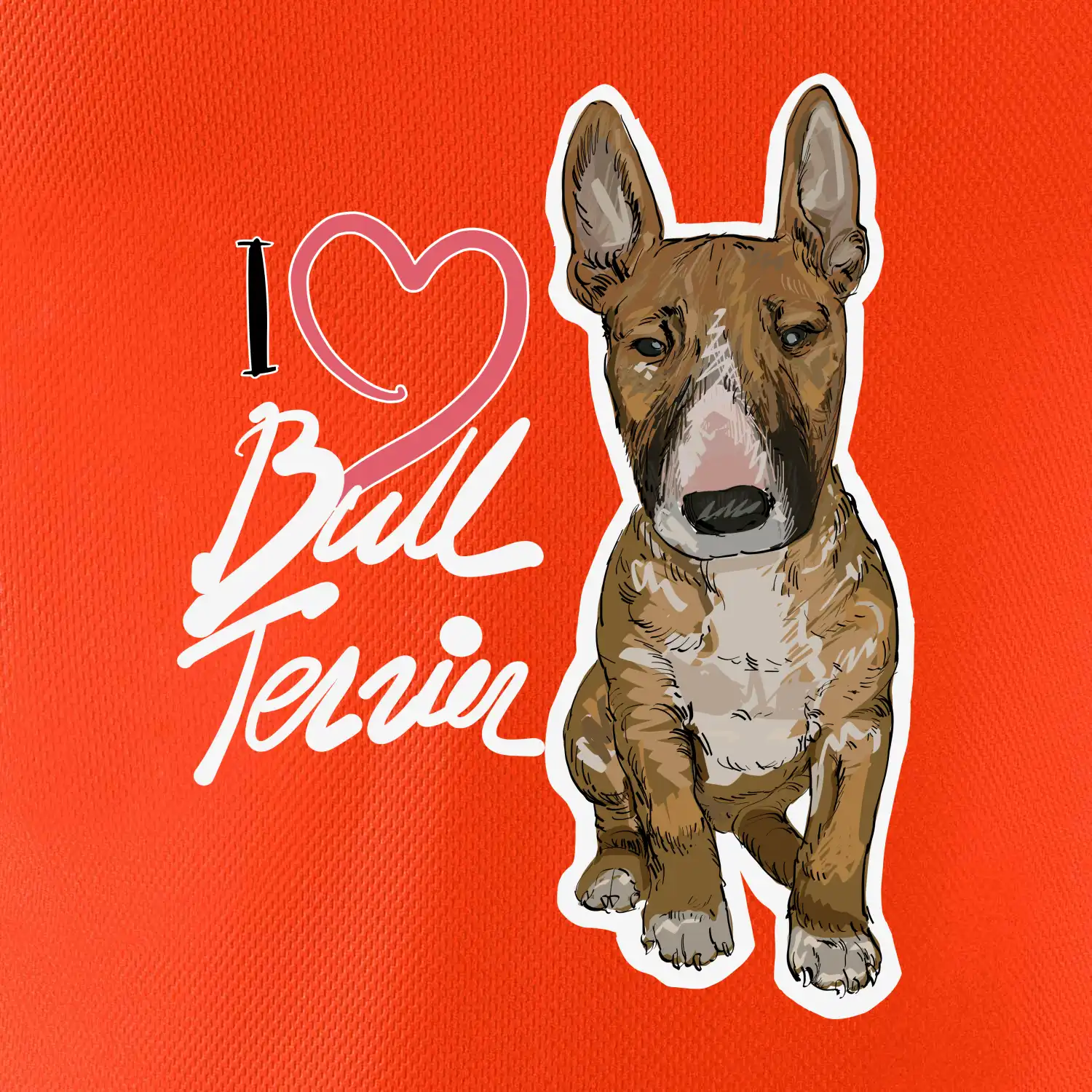 I love bull terrier