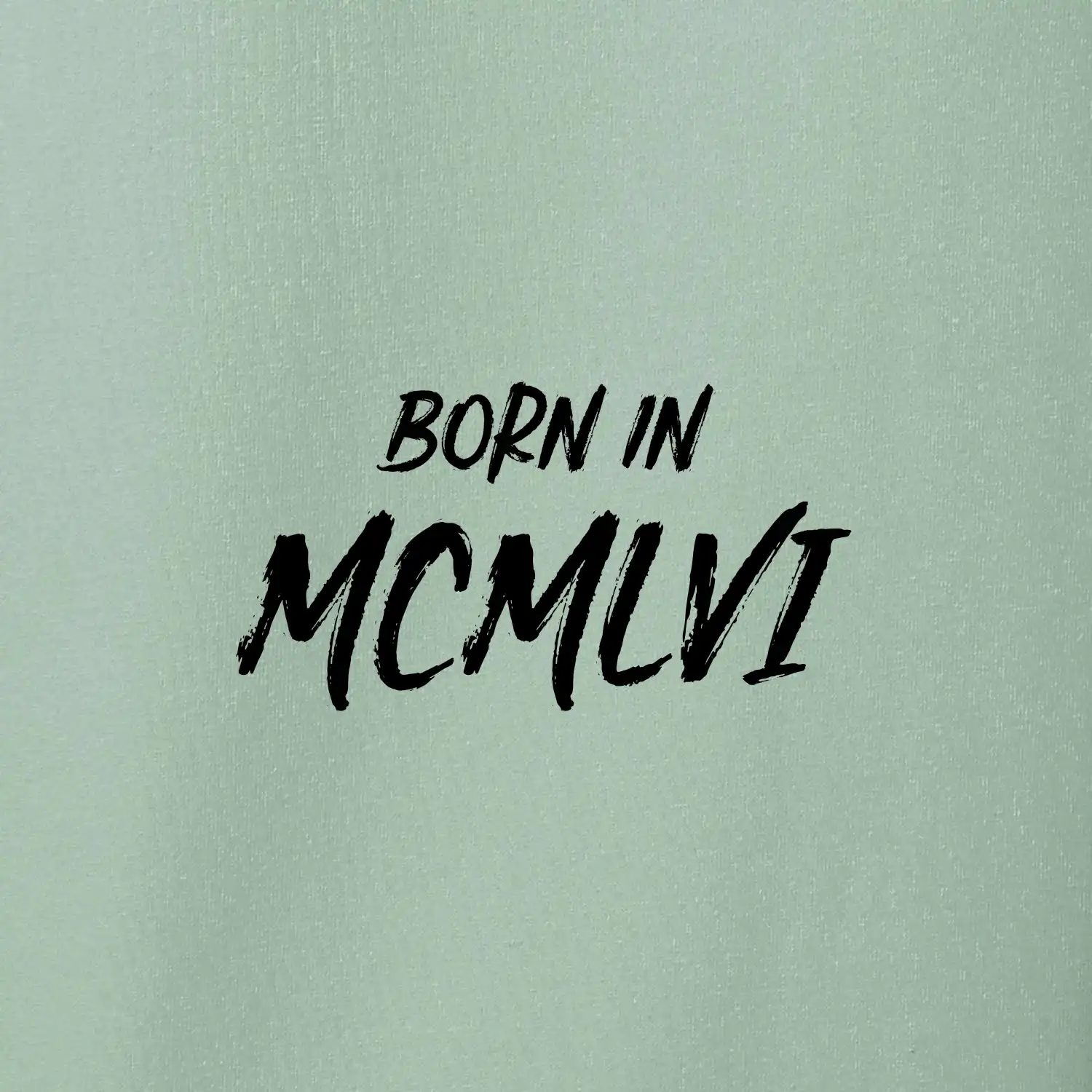 Born in - Římské číslo 1956