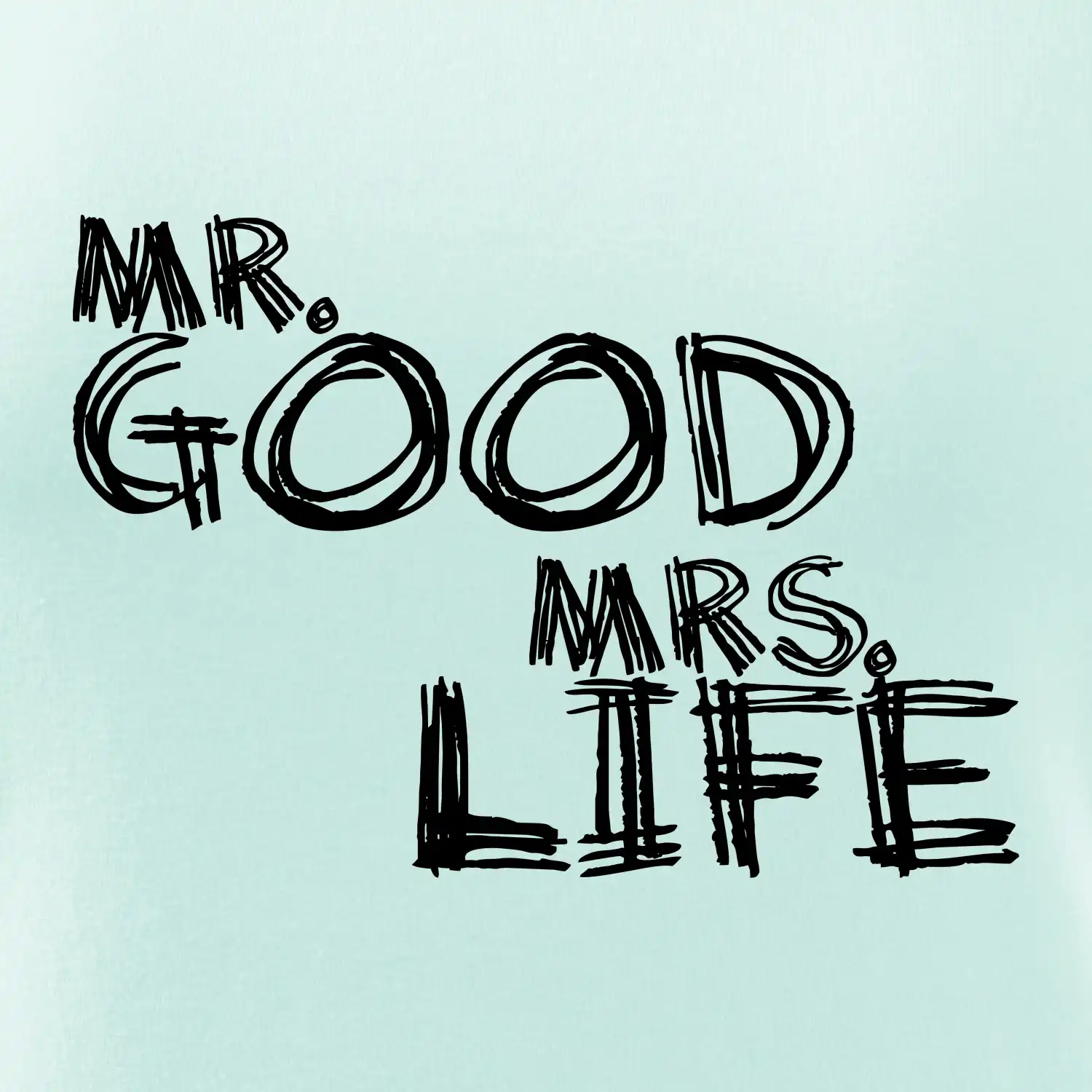 Mr. Good
