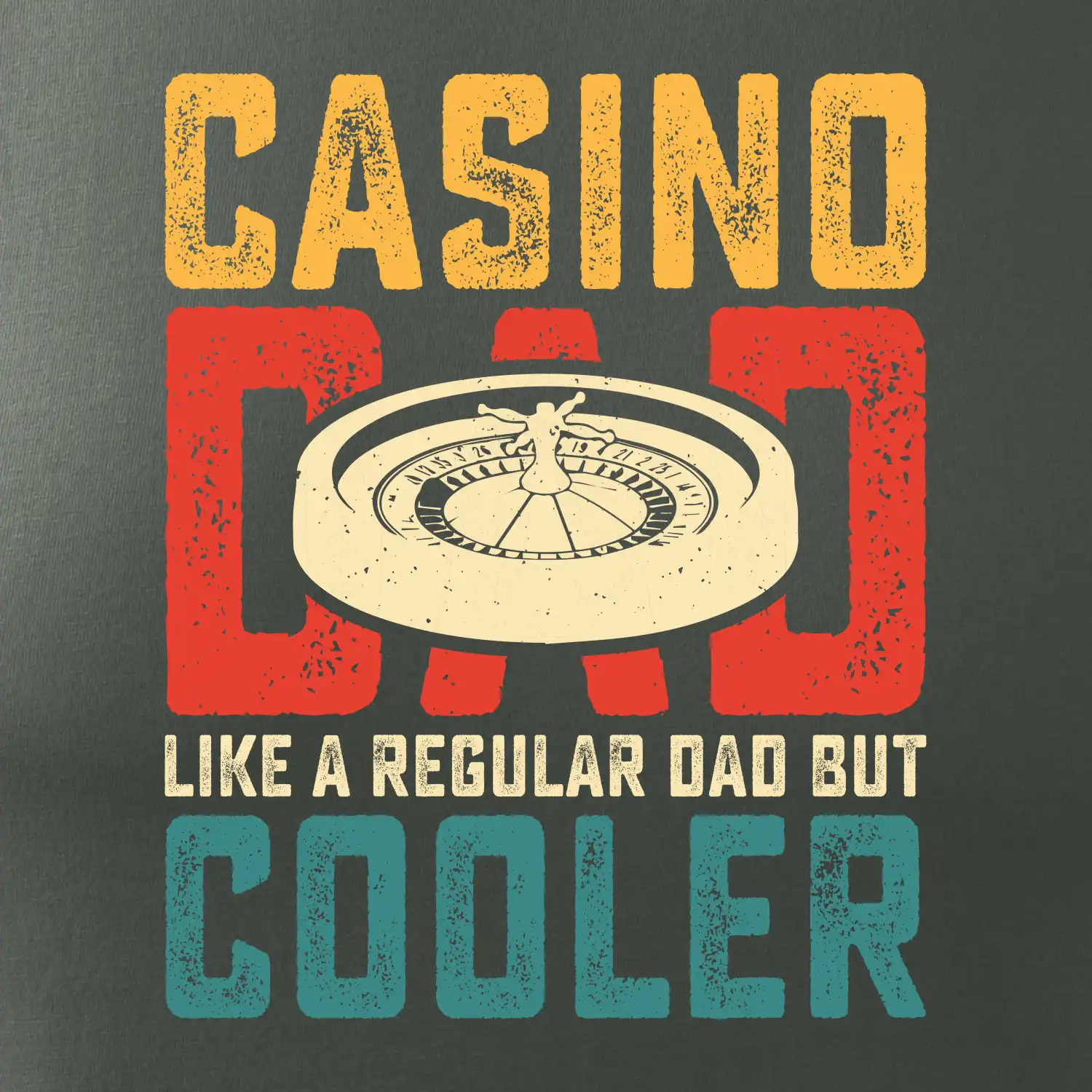 Casino dad like a regular dad but cooler
