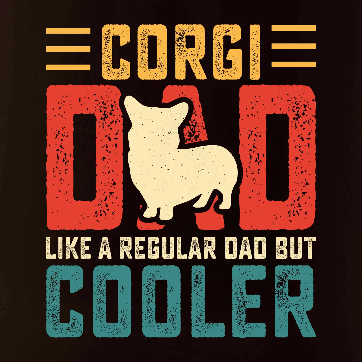 Corgi dad like a regular dad but cooler