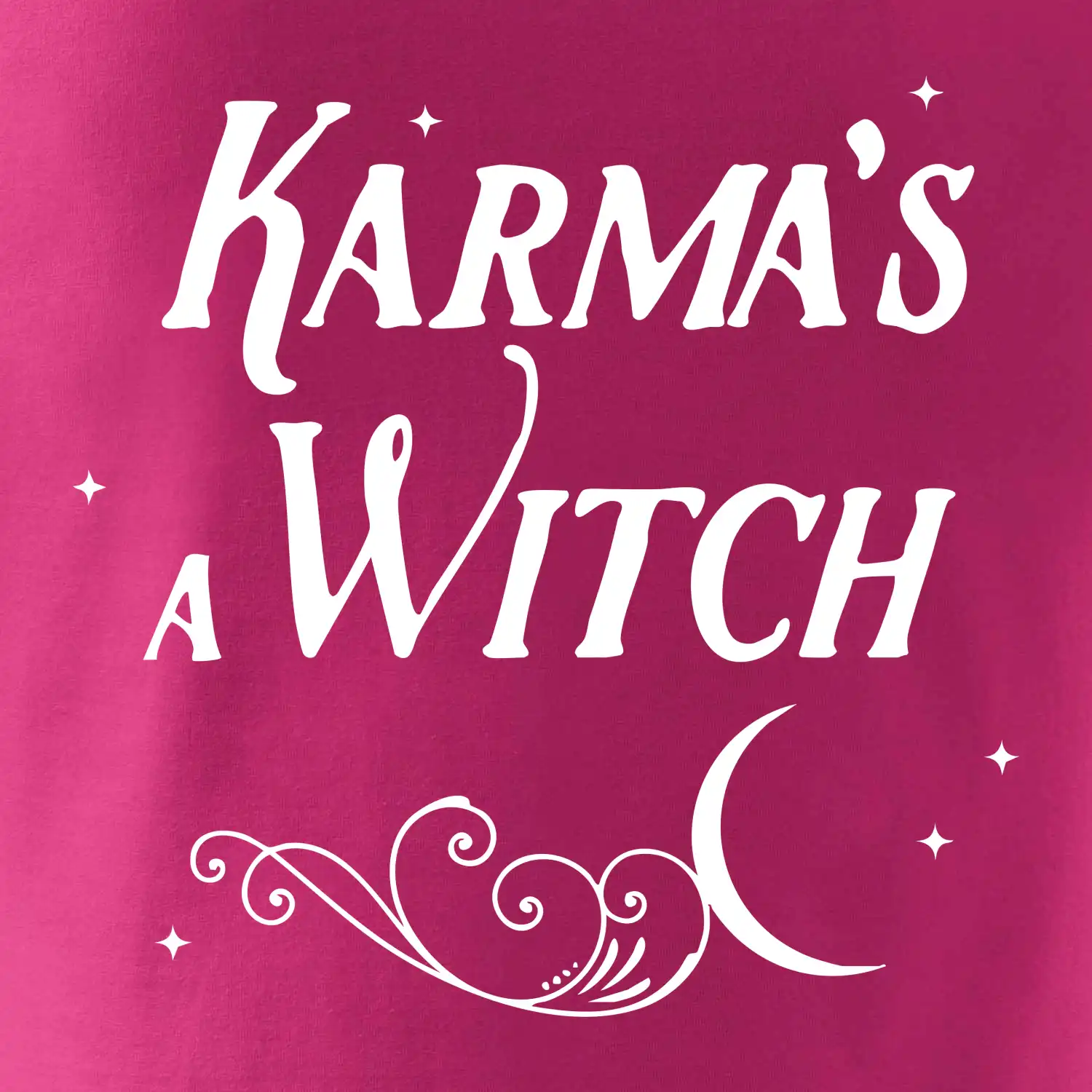 Karma's a Witch - nápis