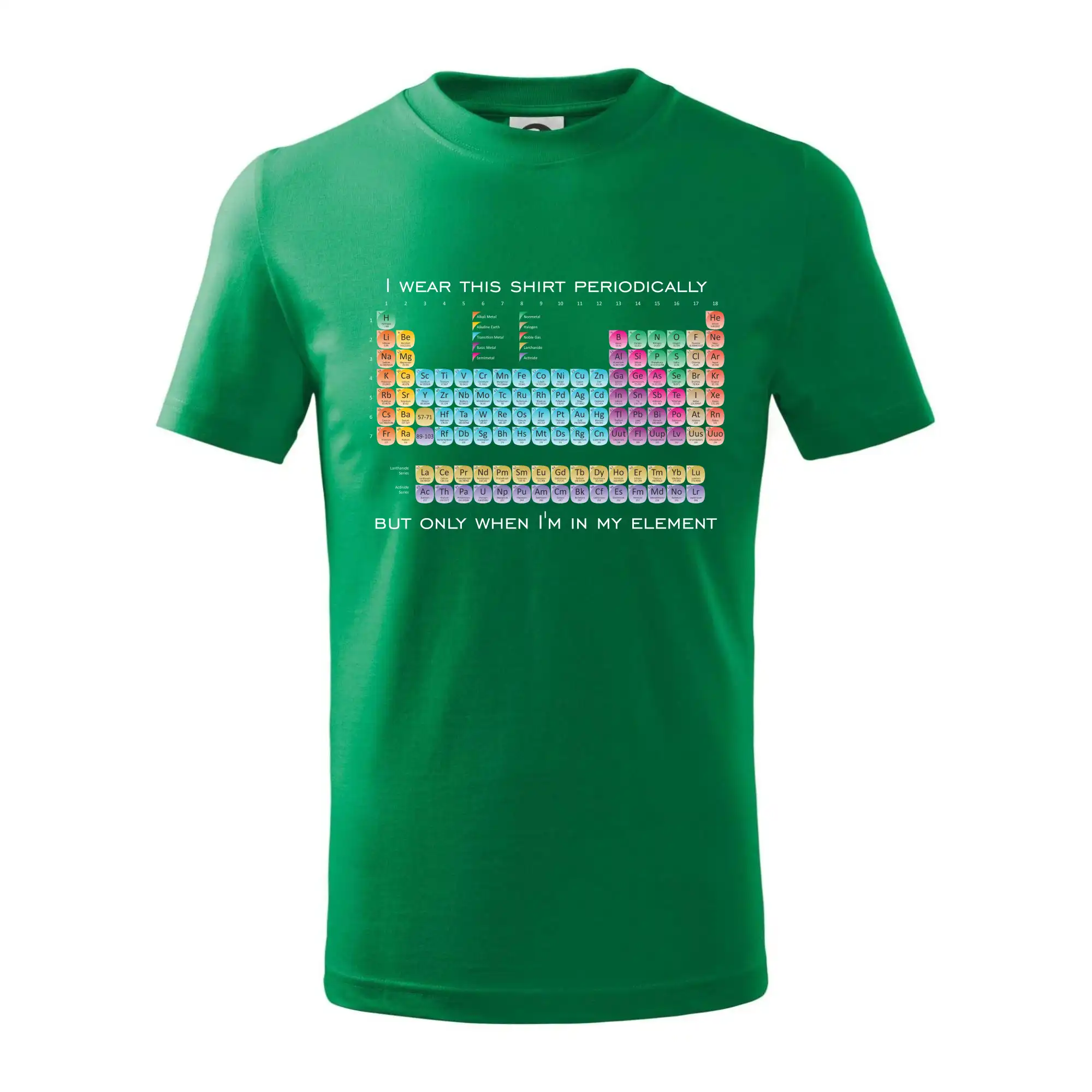 Periodické Tabuľky - I wear this shirt periodically but only when I'm in my element - Tričko detské bavlnené