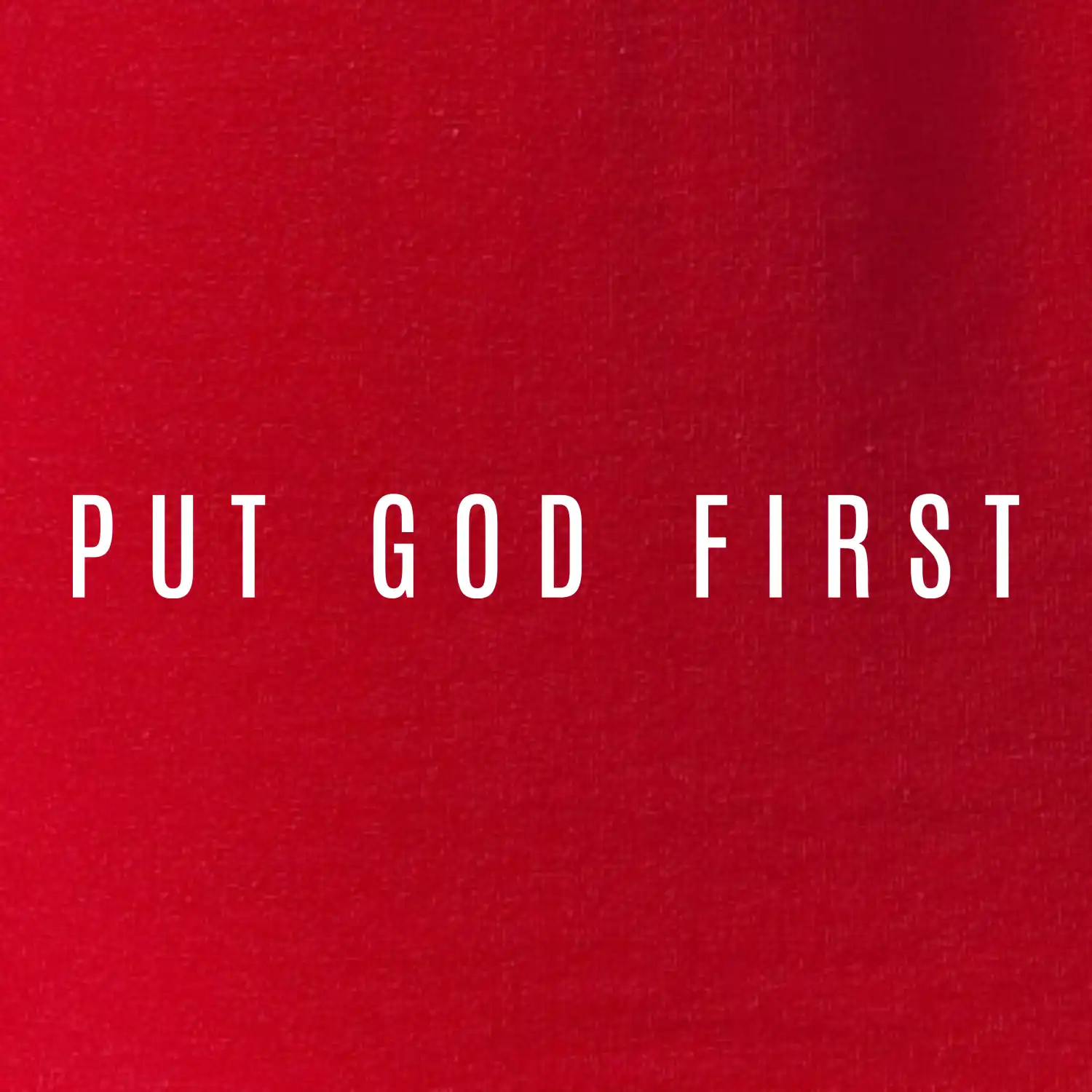 Put God first slabý nápis