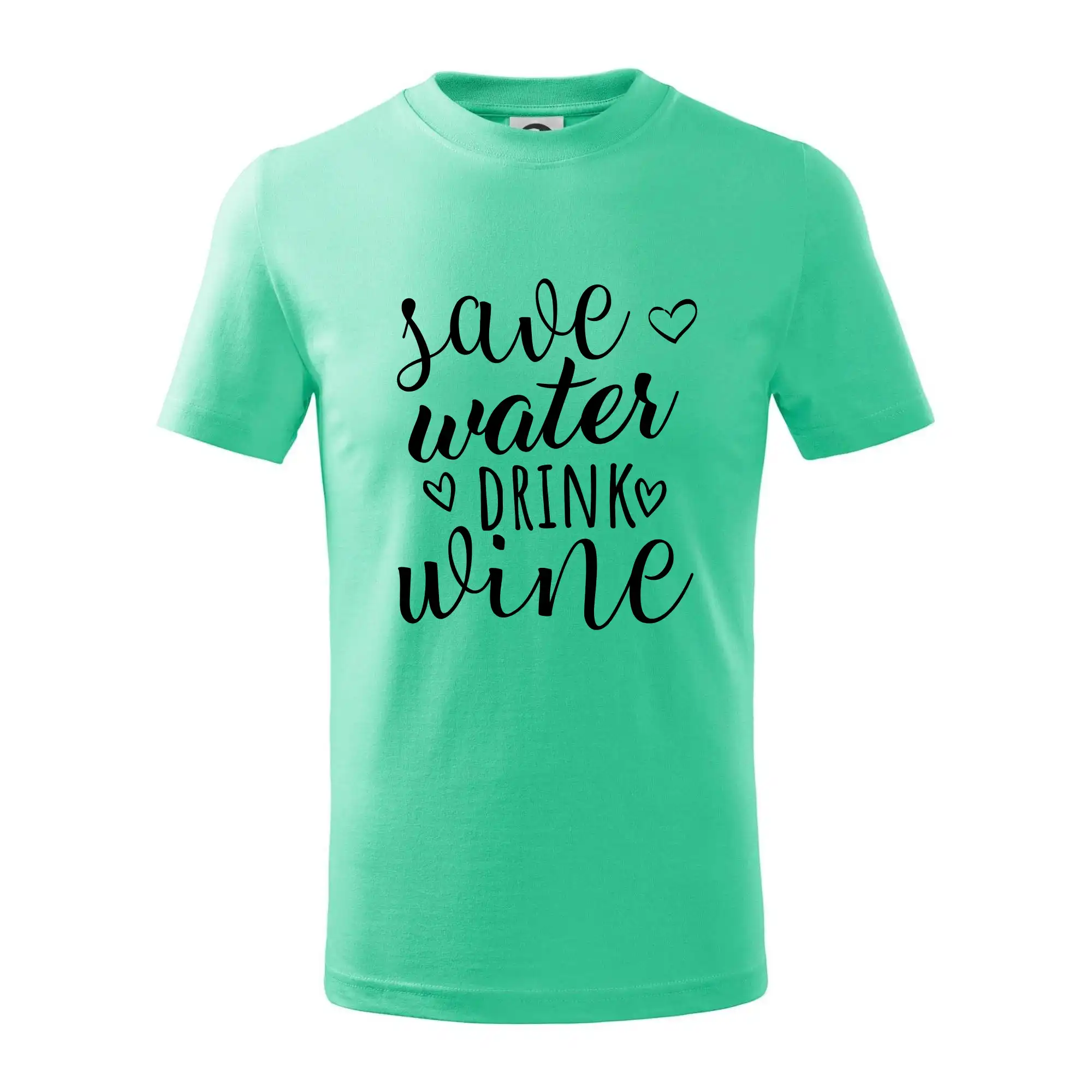 Save water drink wine