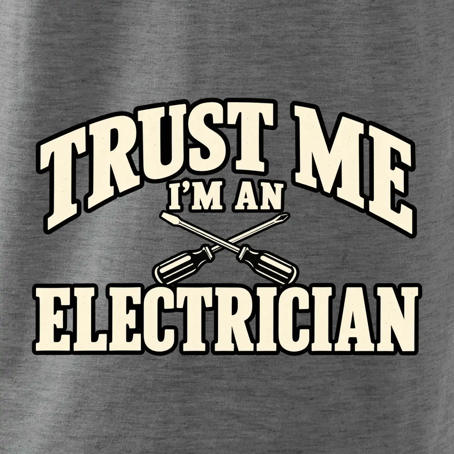 Trust me I am an electrician