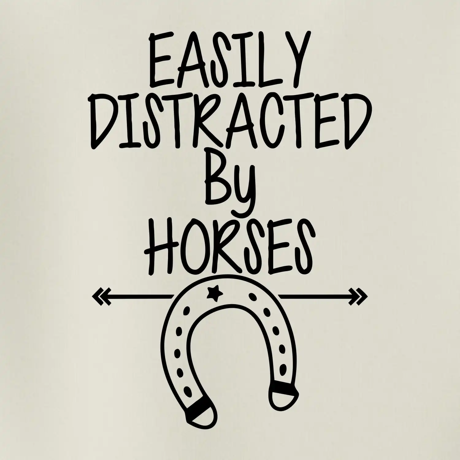 Easily Distracted by Horse