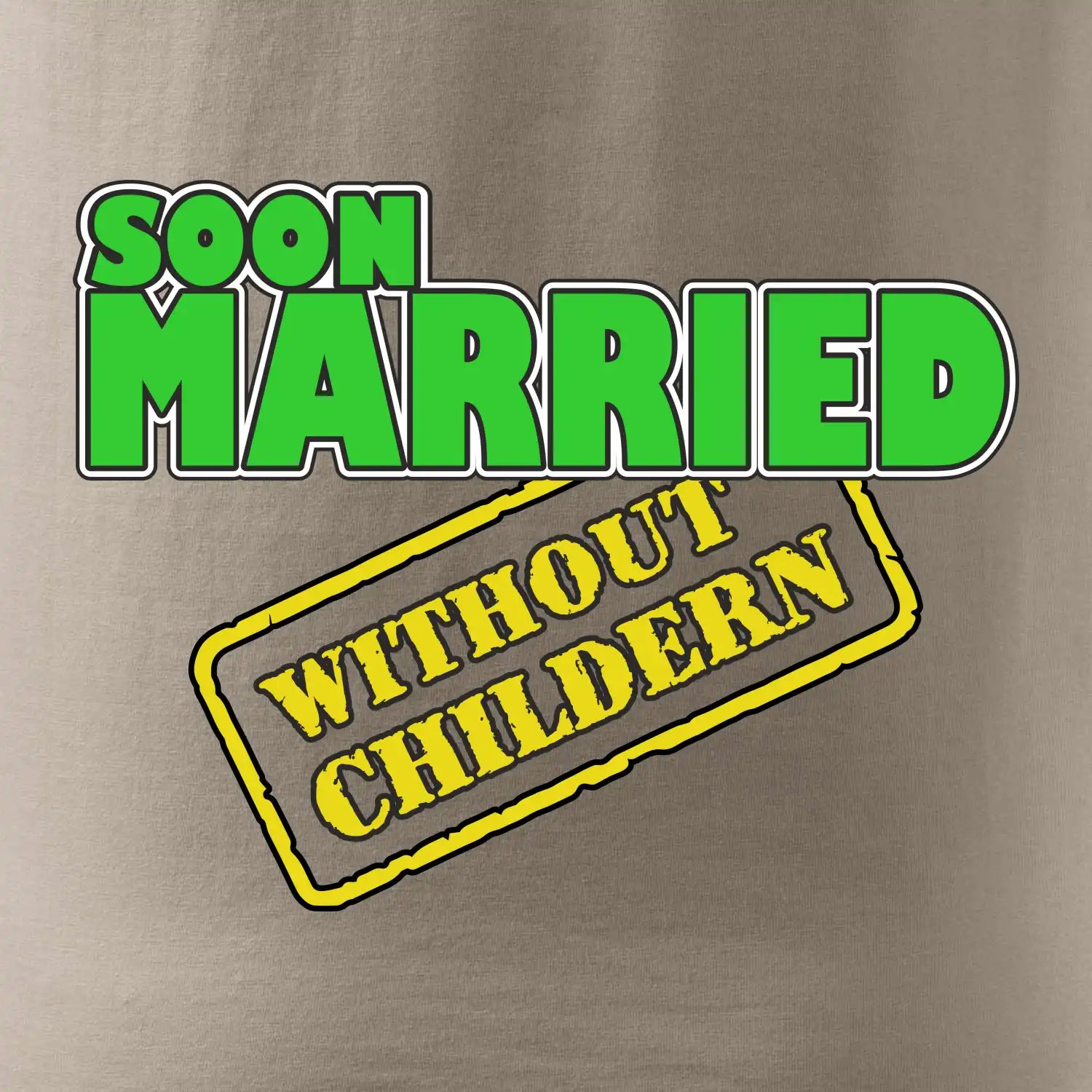Soon married without childern