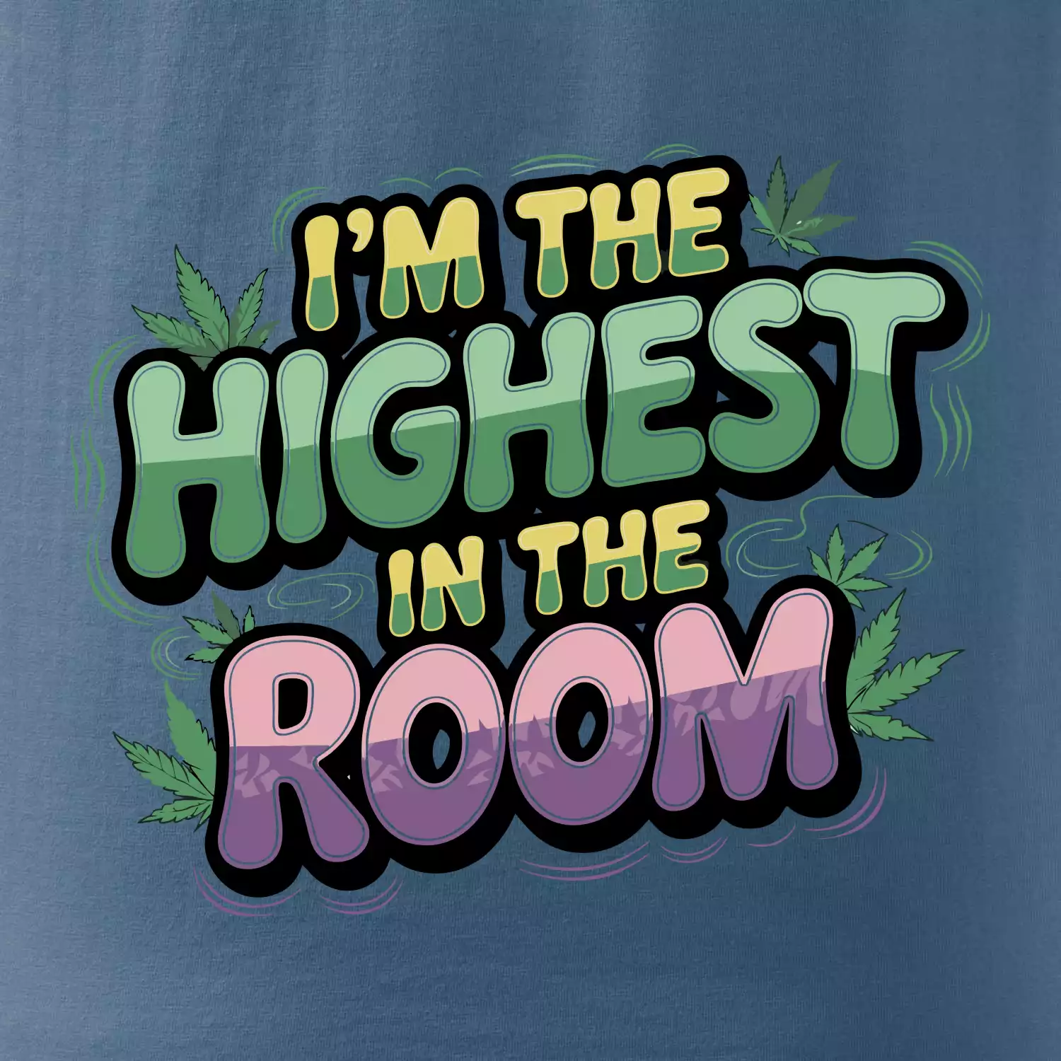 Marihuana - Iam the highest in the room