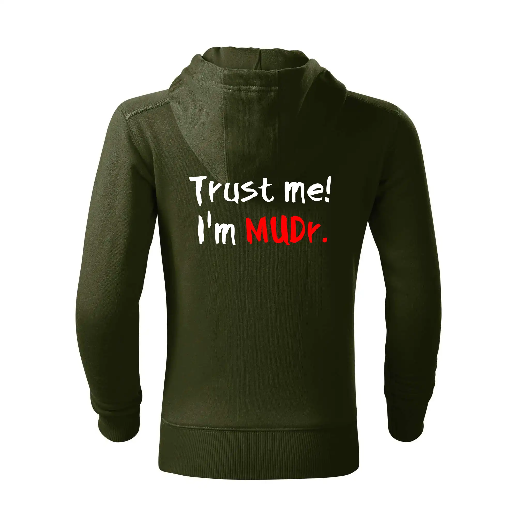 Trust me I´m  MUDr. / Věř mi jsem MUDR.