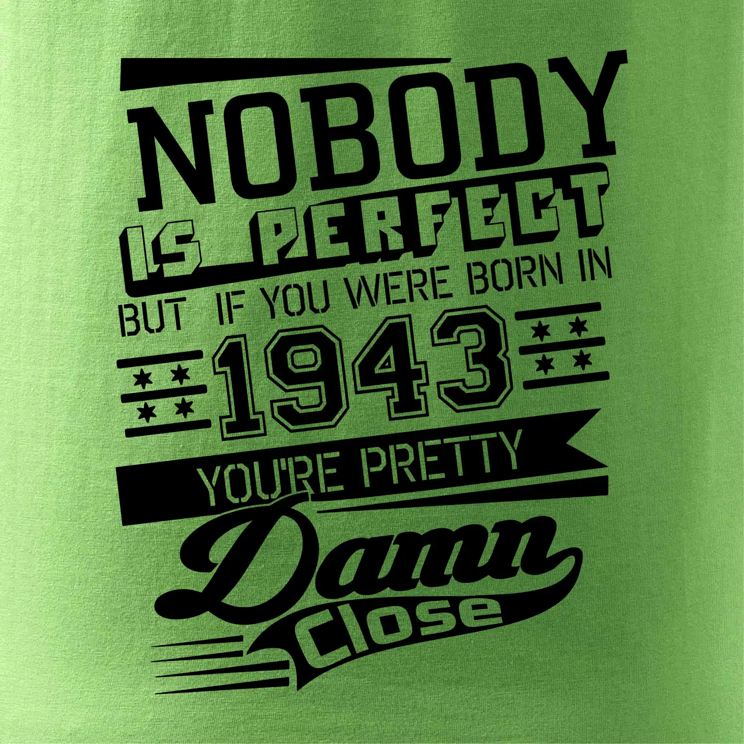Nobody is perfect - 1943