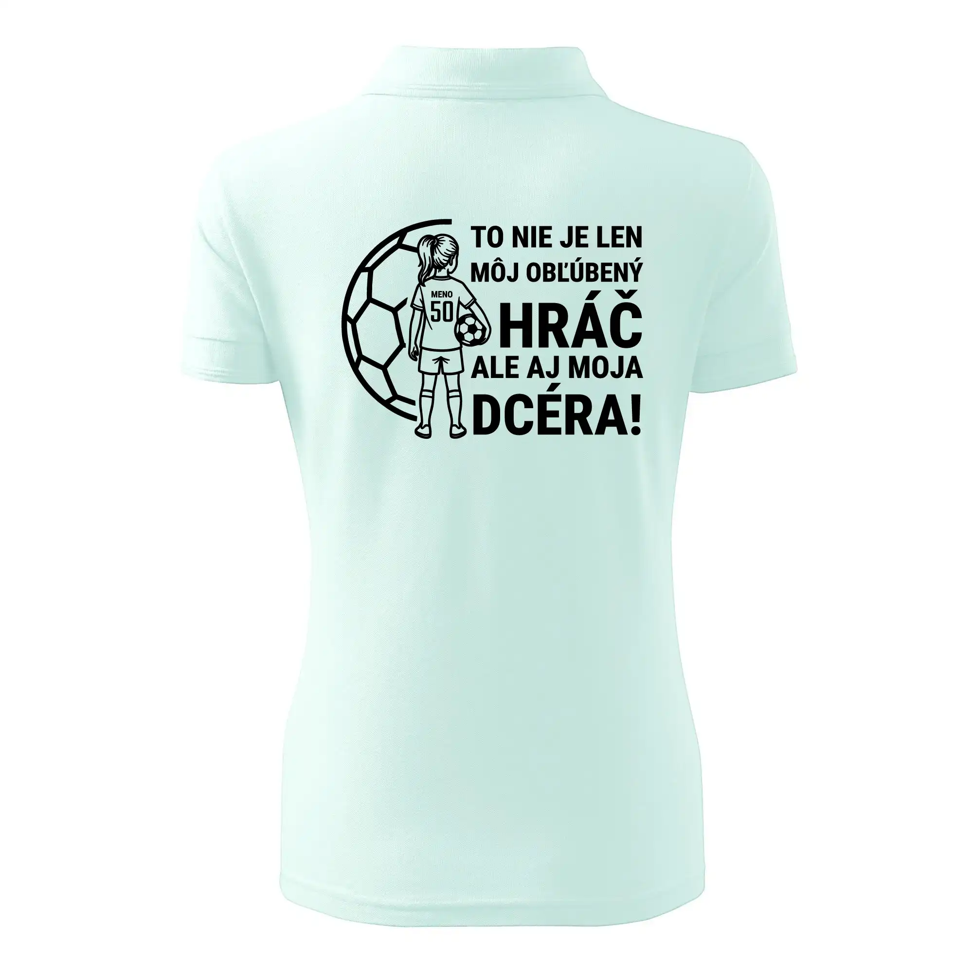 Futbalová mama - jedna dcéra (vaše meno a číslo)