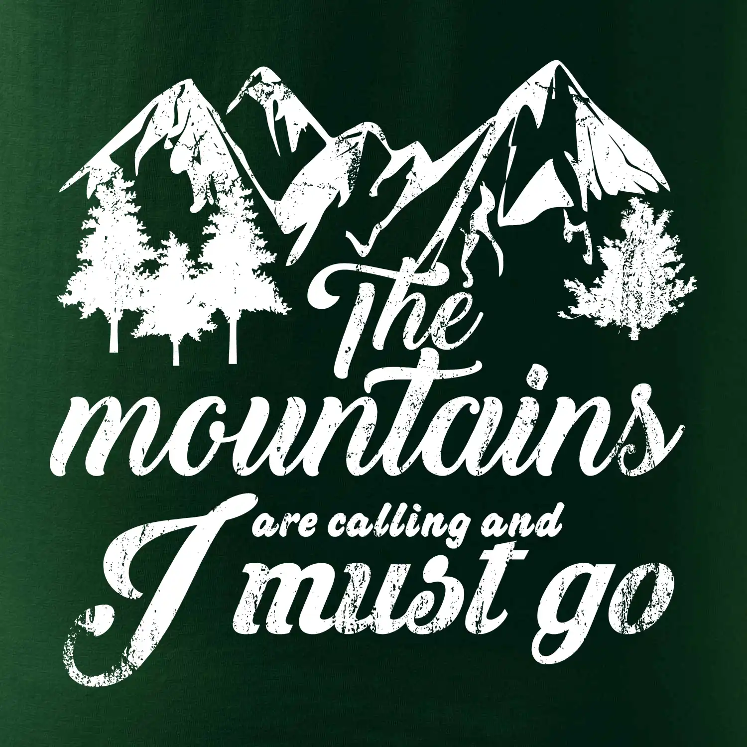 The mountains are calling and i must go