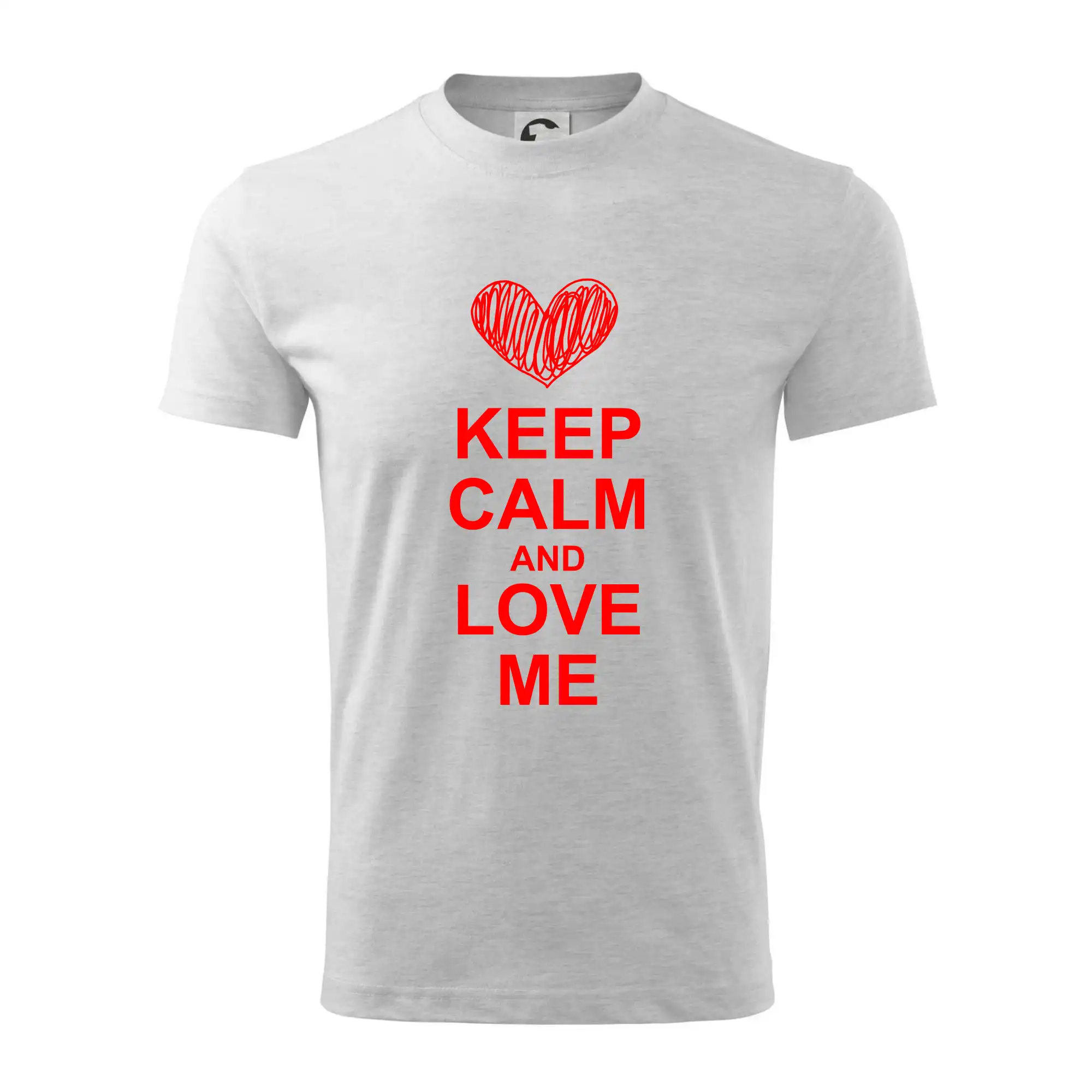 Keep calm and love me